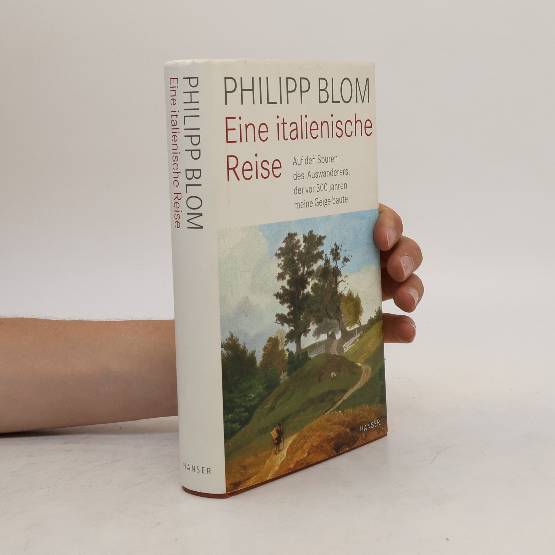 Philipp Blom Eine italienische Reise