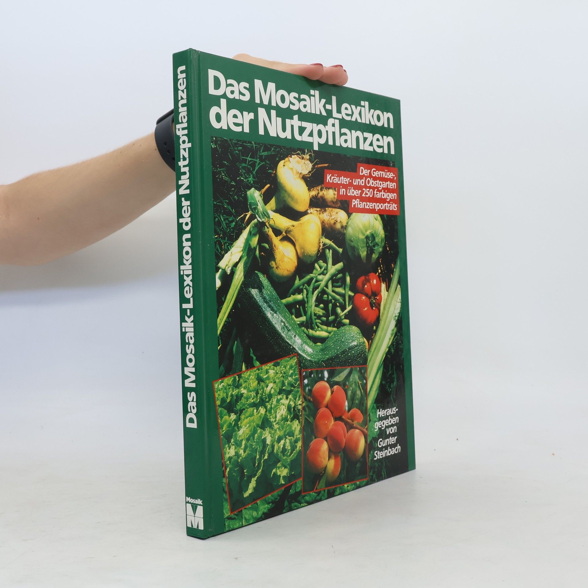 Gunter Steinbach Das Mosaik-Lexikon der Nutzpflanzen