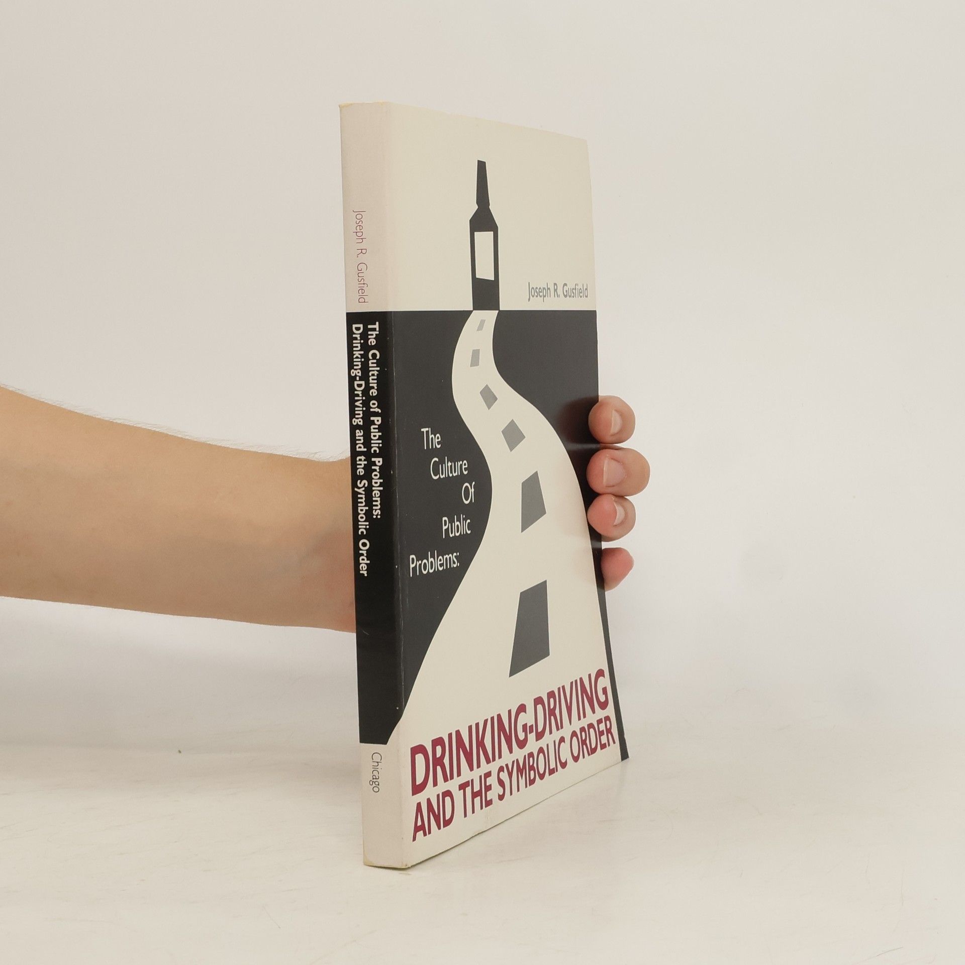 Joseph R. Gusfield The Culture of Public Problems