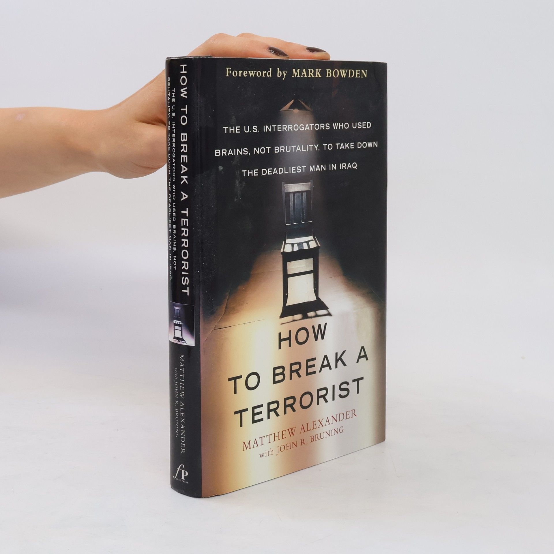 Matthew Alexander How to Break a Terrorist