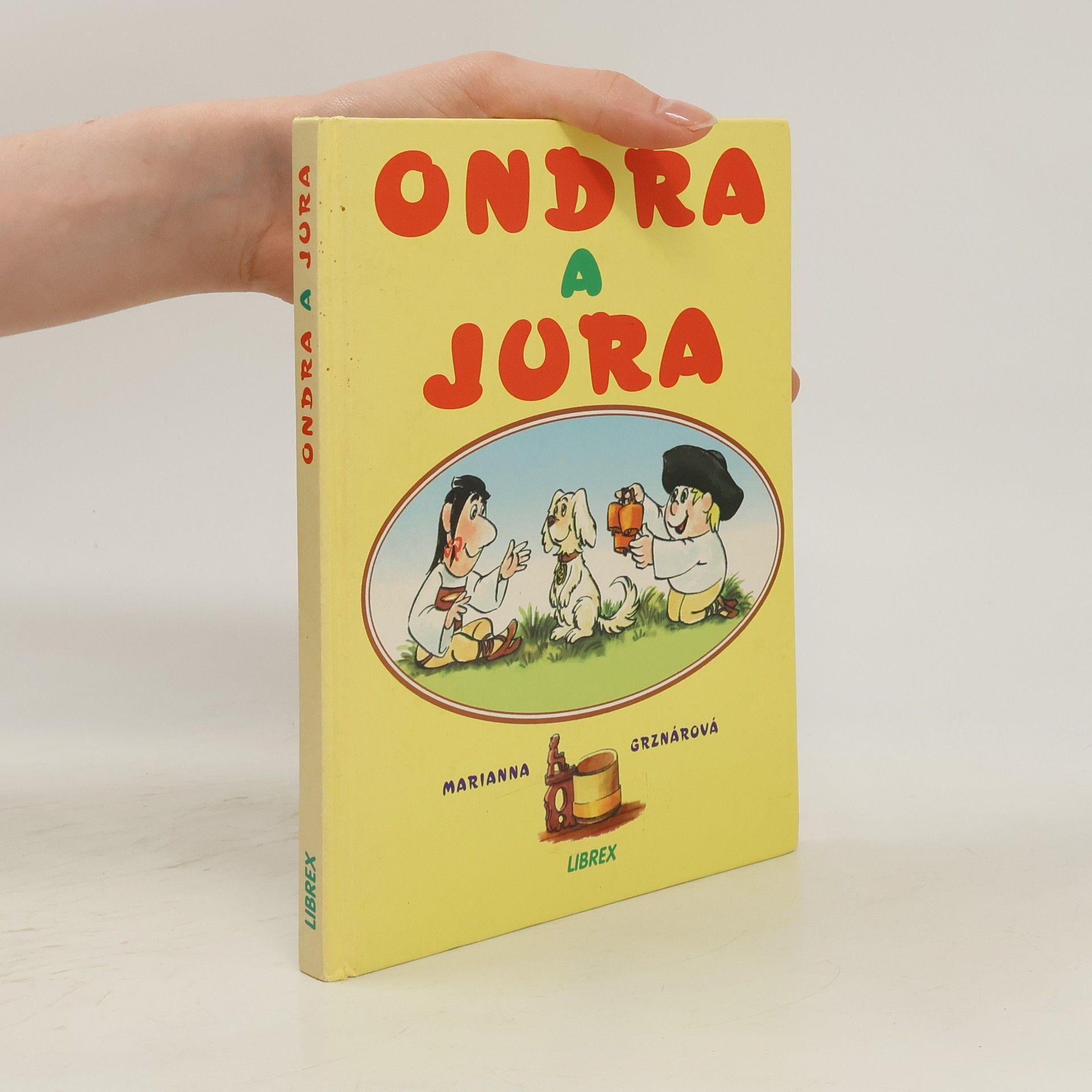 Marianna Grznárová Ondra a Jura : pásli ovce Valaši