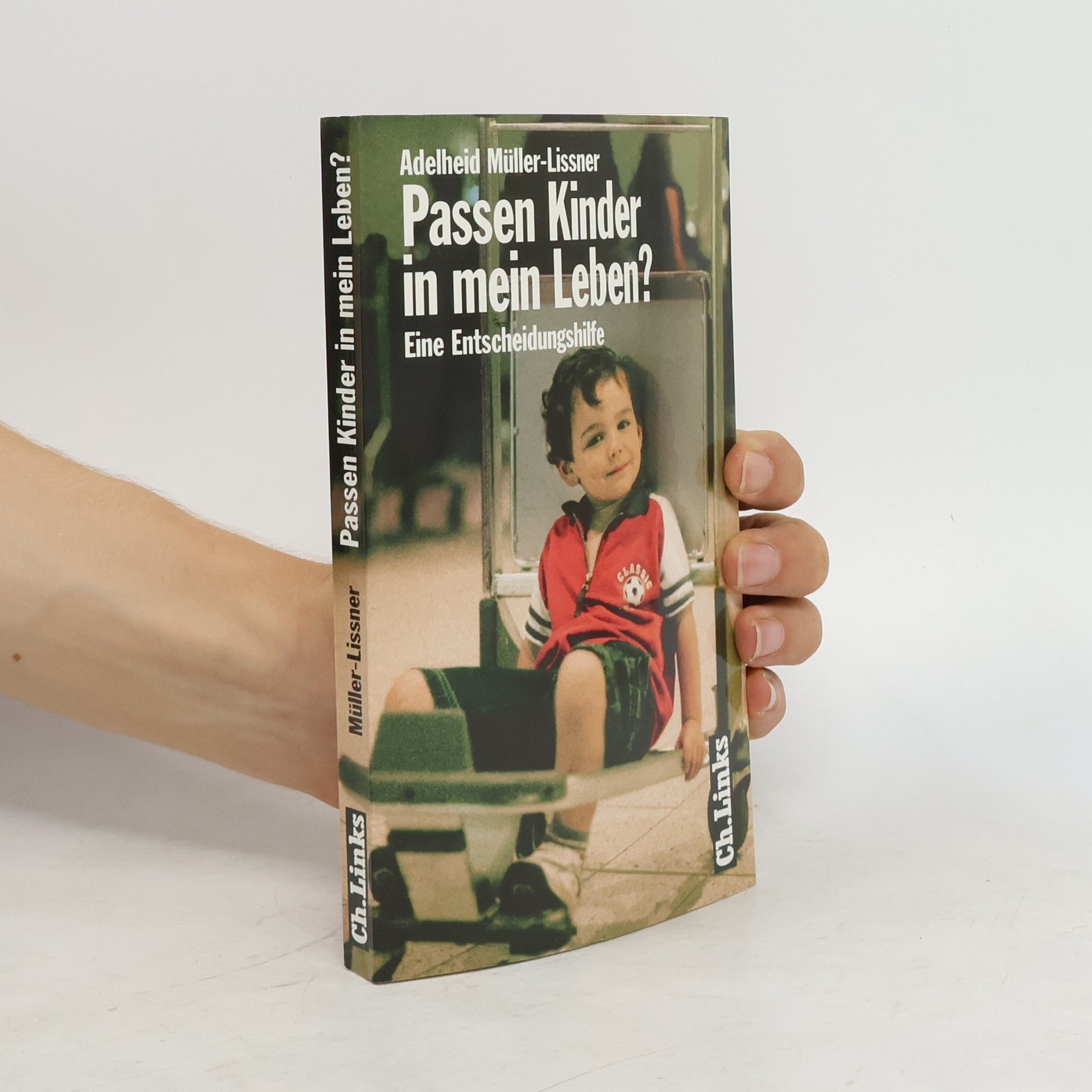 Adelheid Müller-Lissner Passen Kinder in mein Leben?