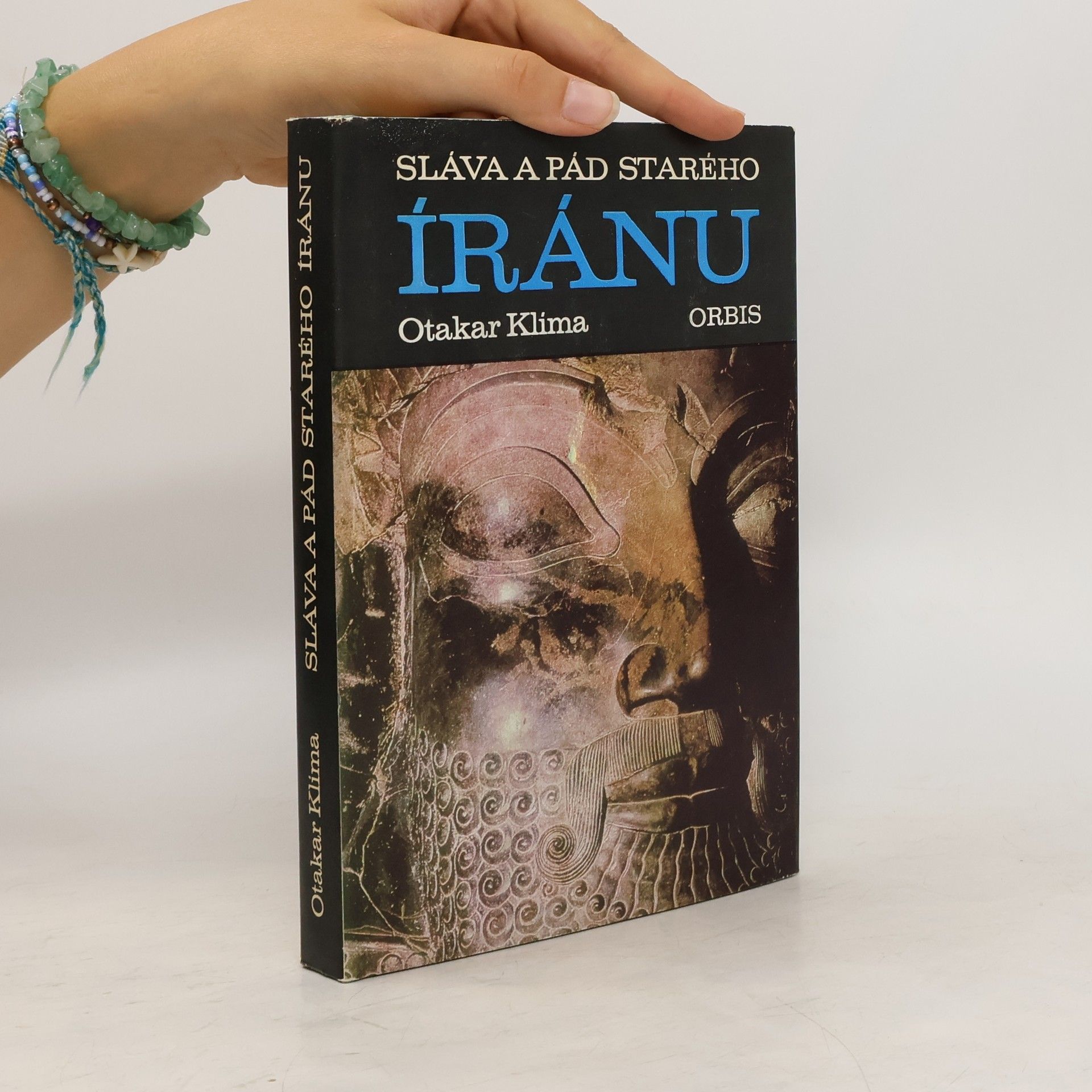 Otakar Klíma Sláva a pád starého Íránu