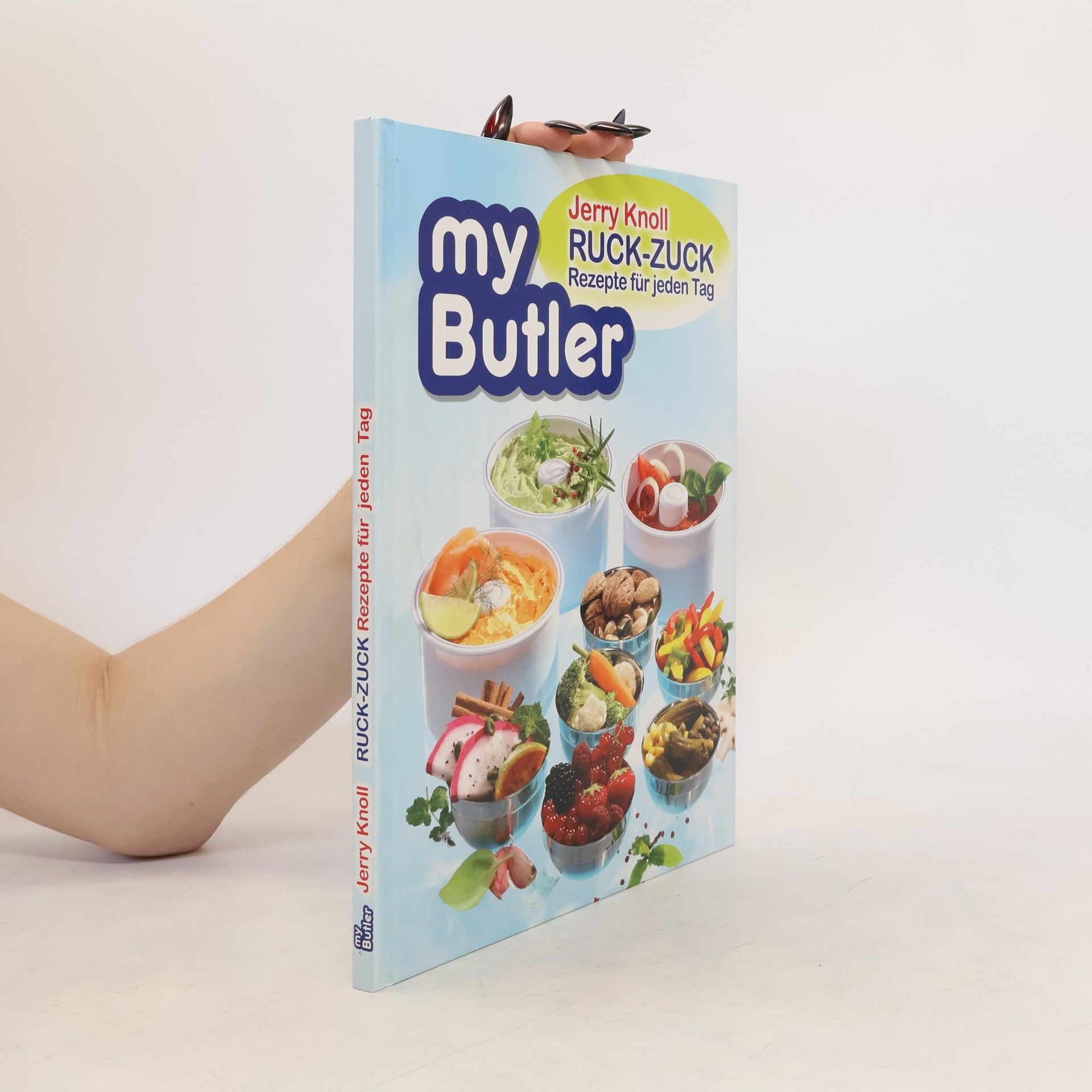 Jerry Knoll My Butler. Ruck-zuck Rezepte für jeden Tag