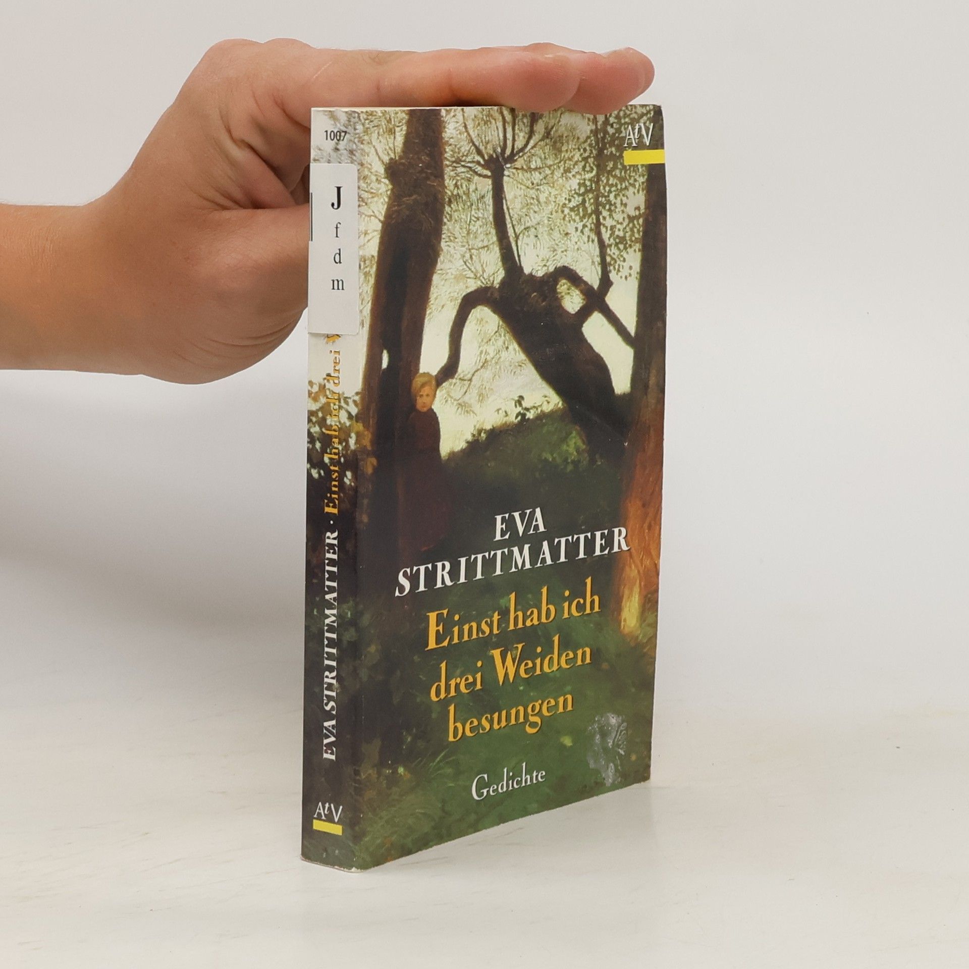 Eva Strittmatter Einst hab ich drei Weiden besungen