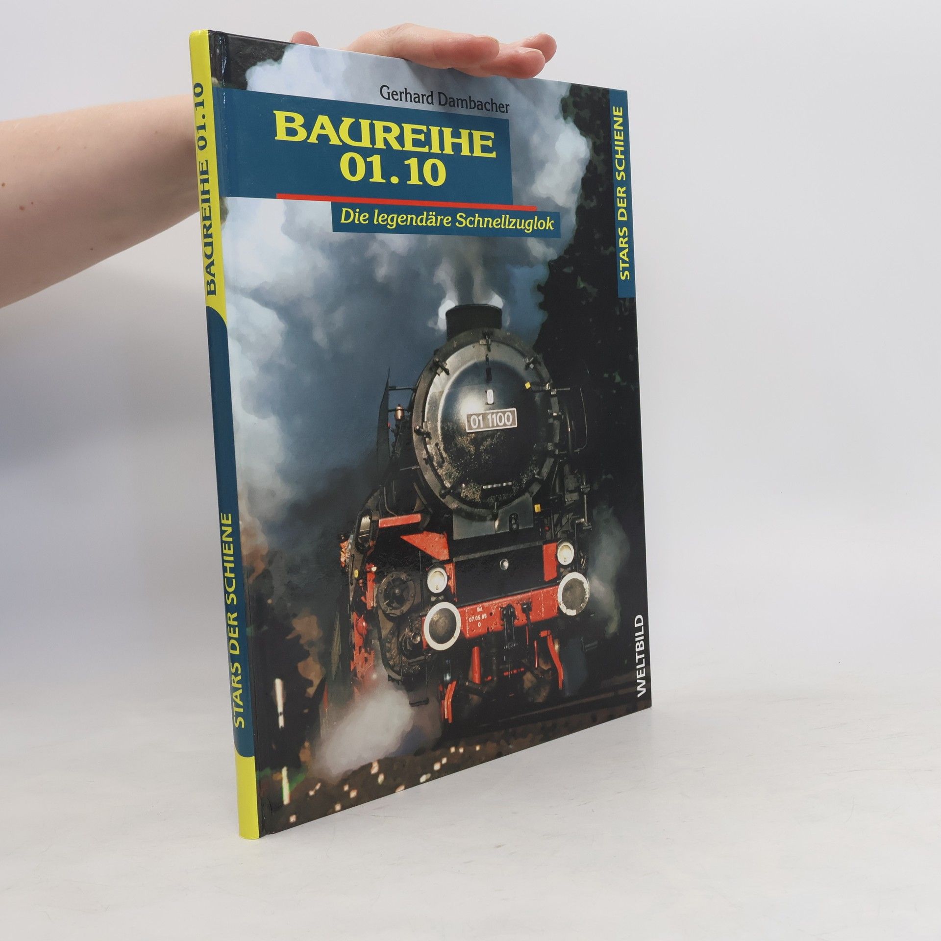 Gerhard Dambacher Baureihe 01.10. Die legendäre Schnellzuglok
