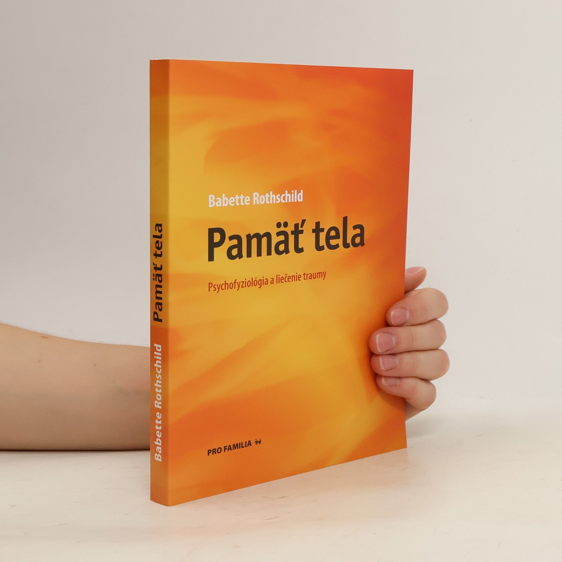 Pamäť tela: Psychofyziológia a liečenie traumy