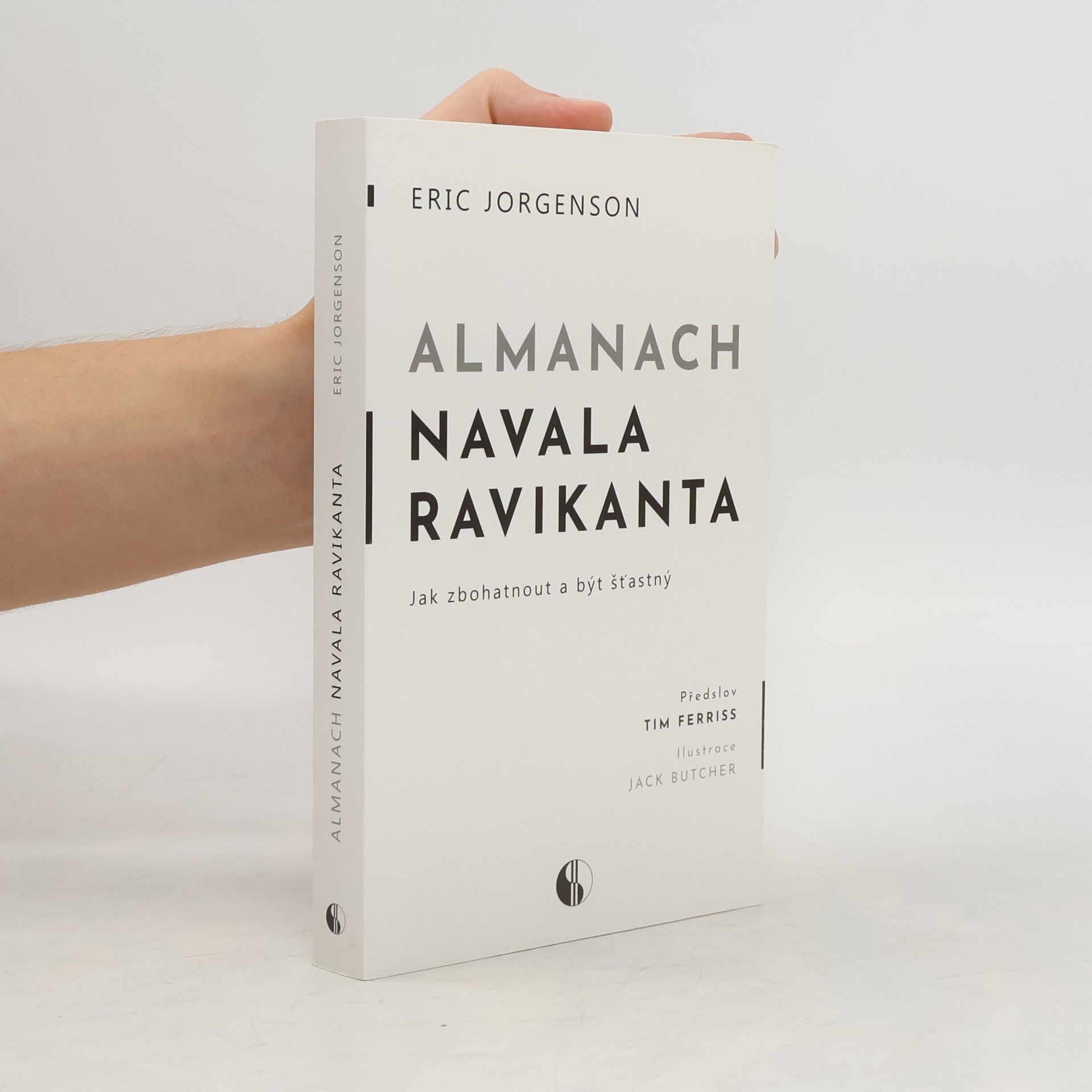 Erik Jorgenson Almanach Navala Ravikanta : jak zbohatnout a být šťastný