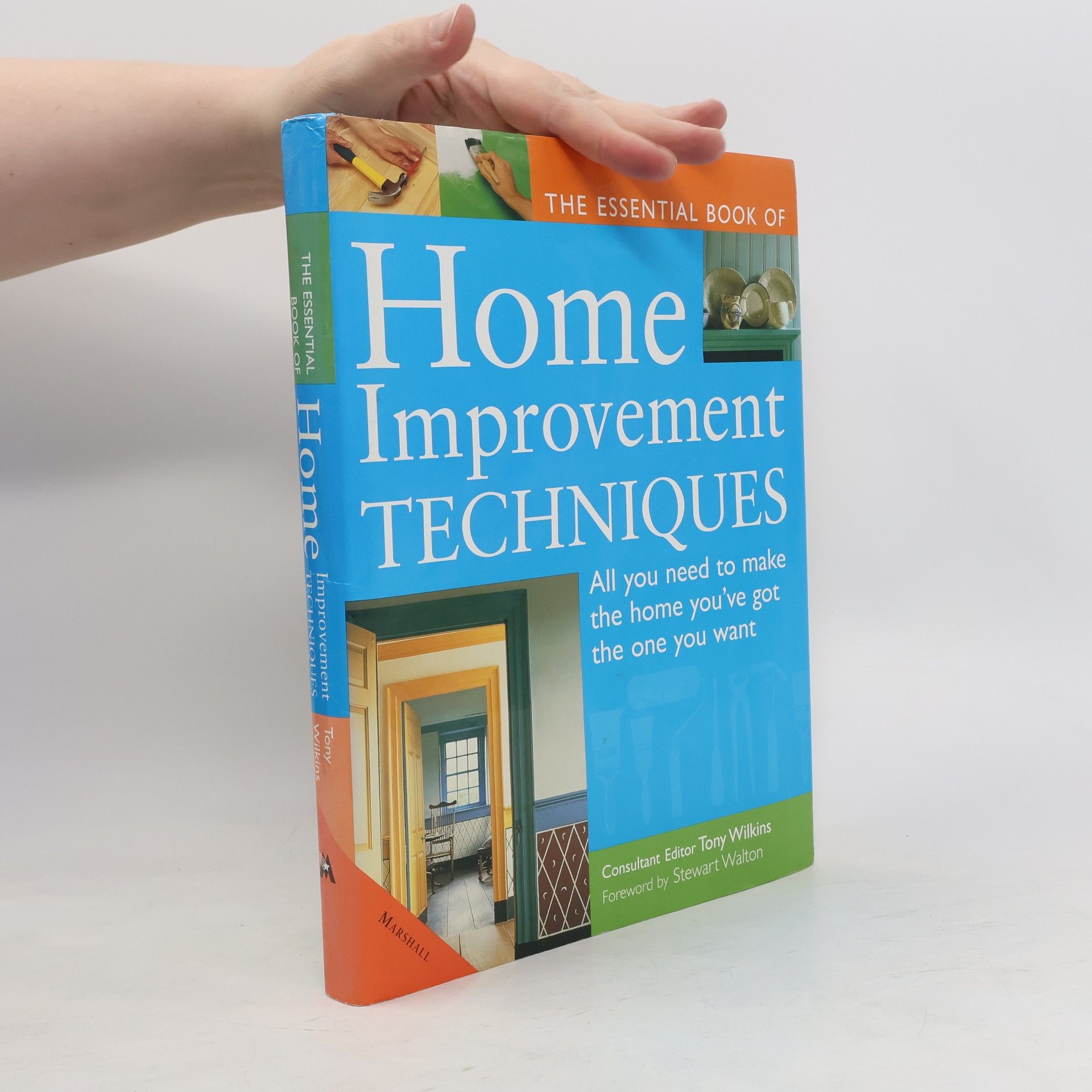 Tony Wilkins The Essential Book of Home Improvement Techniques