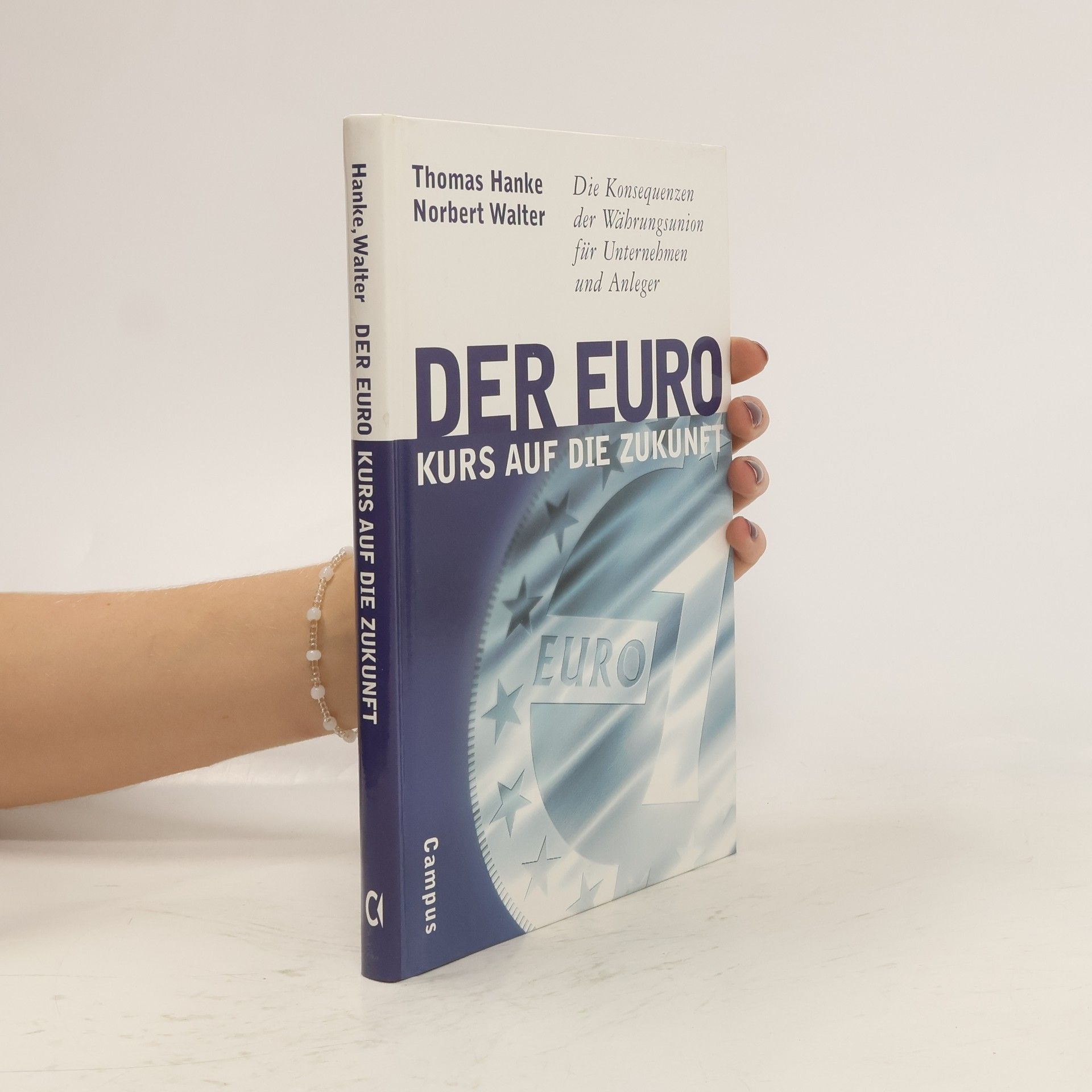 Thomas Hanke Der Euro - Kurs auf die Zukunft