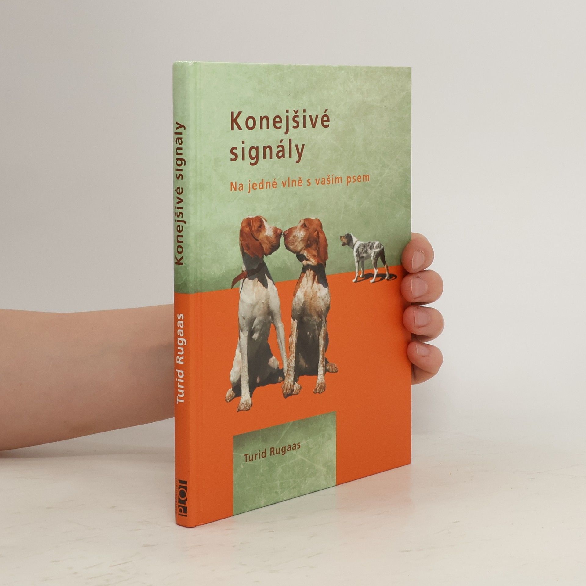 Turid Rugaas Konejšivé signály. Na jedné vlně s vaším psem