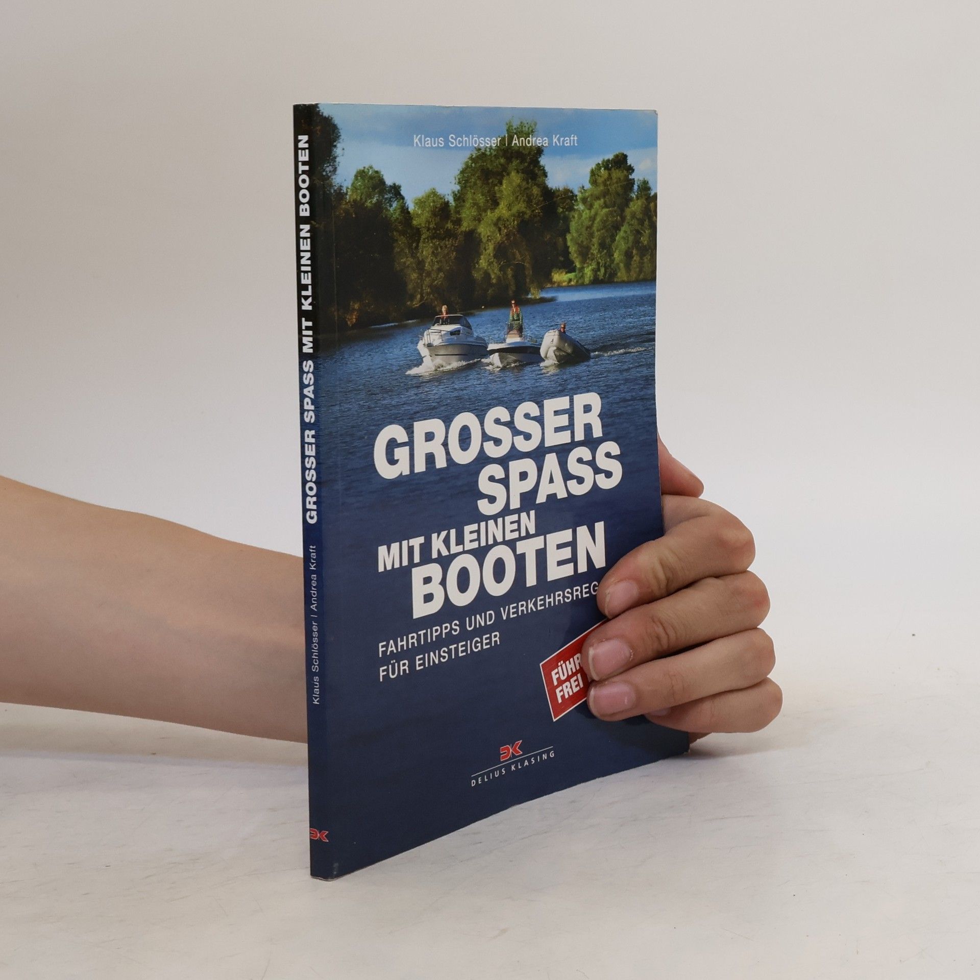 Klaus Schlosser Großer Spaß mit kleinen Booten