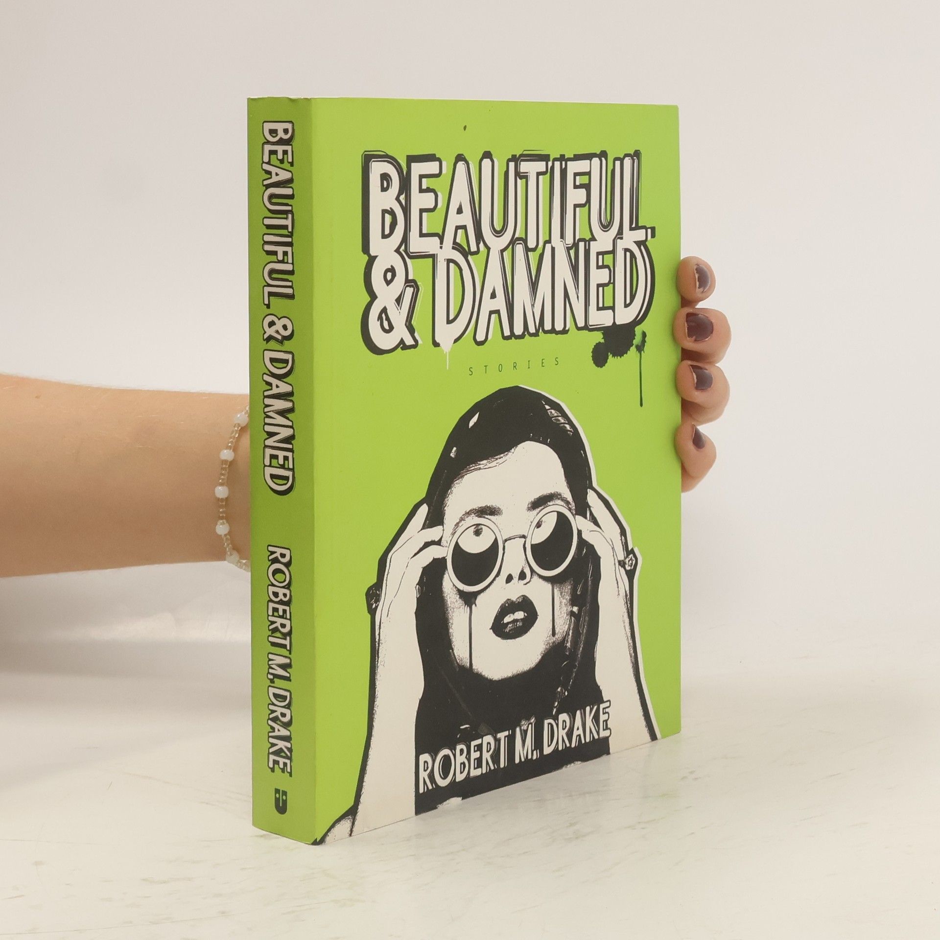 Robert M. Drake Beautiful & Damned