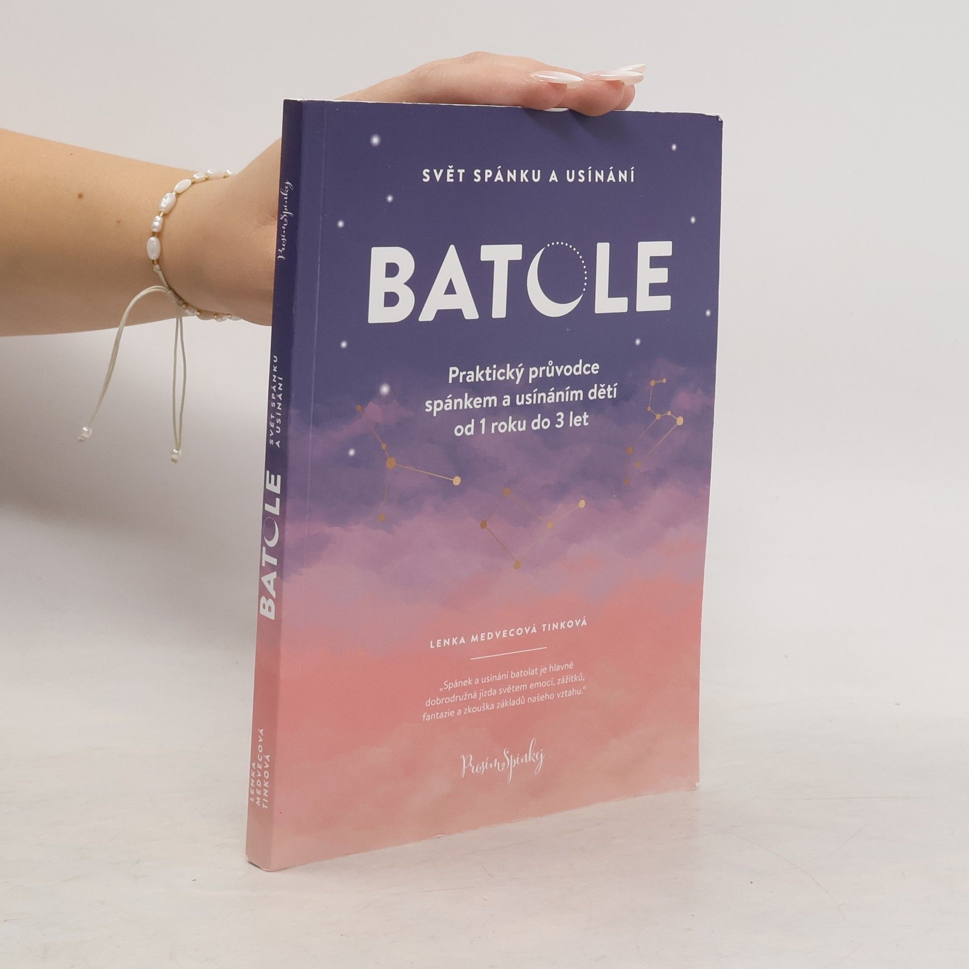 Lenka Medvecová-Tinková Batole. Praktický průvodce spánkem a usínáním dětí od 1 roku do 3 let