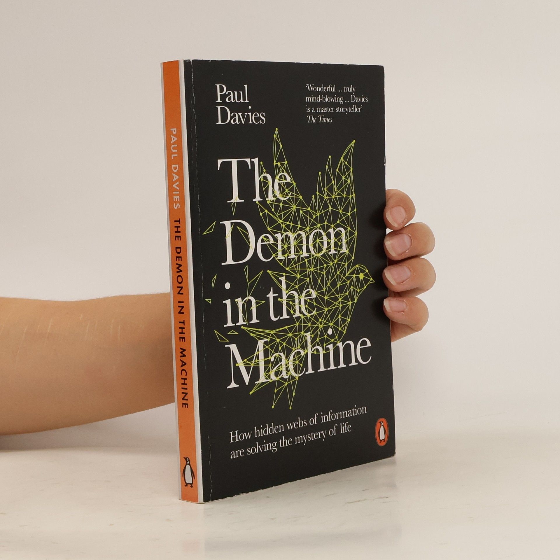 Paul Davies The Demon in the machine : how hidden webs of information are solving the mystery of life
