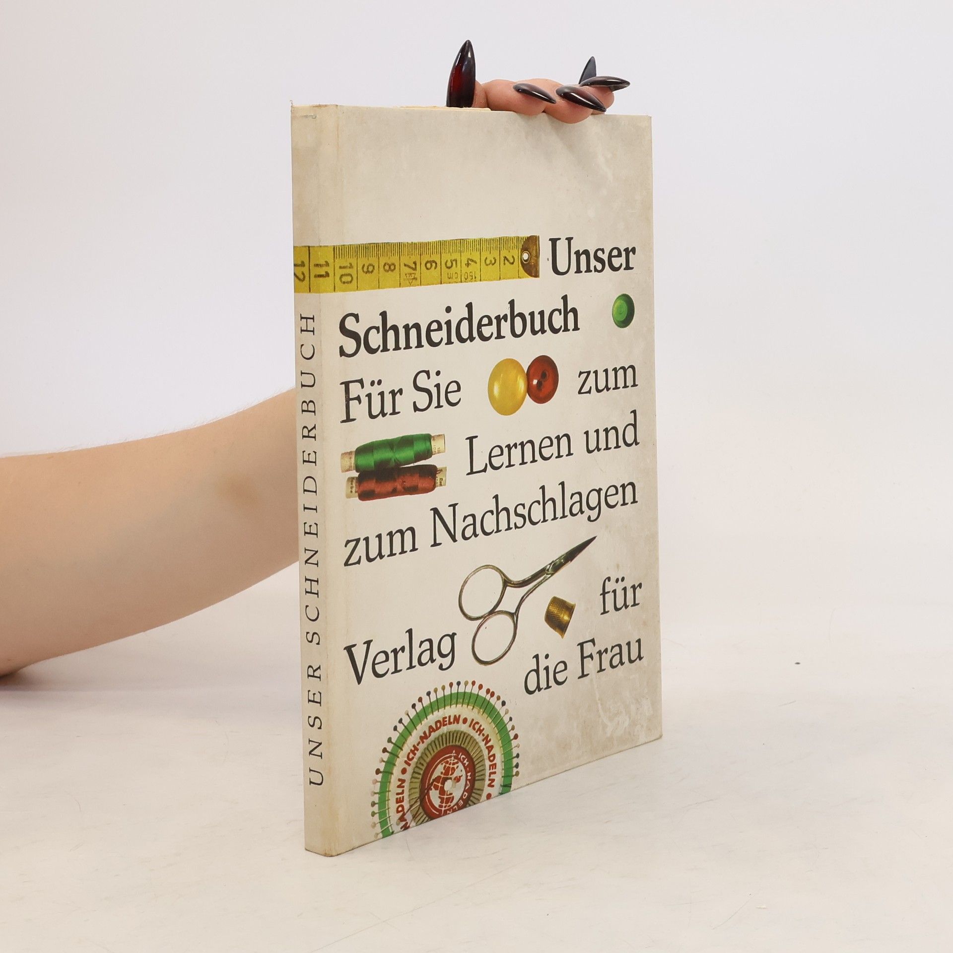 kolektiv Unser Schneiderbuch für Sie zum Lernen und zum Nachschlagen