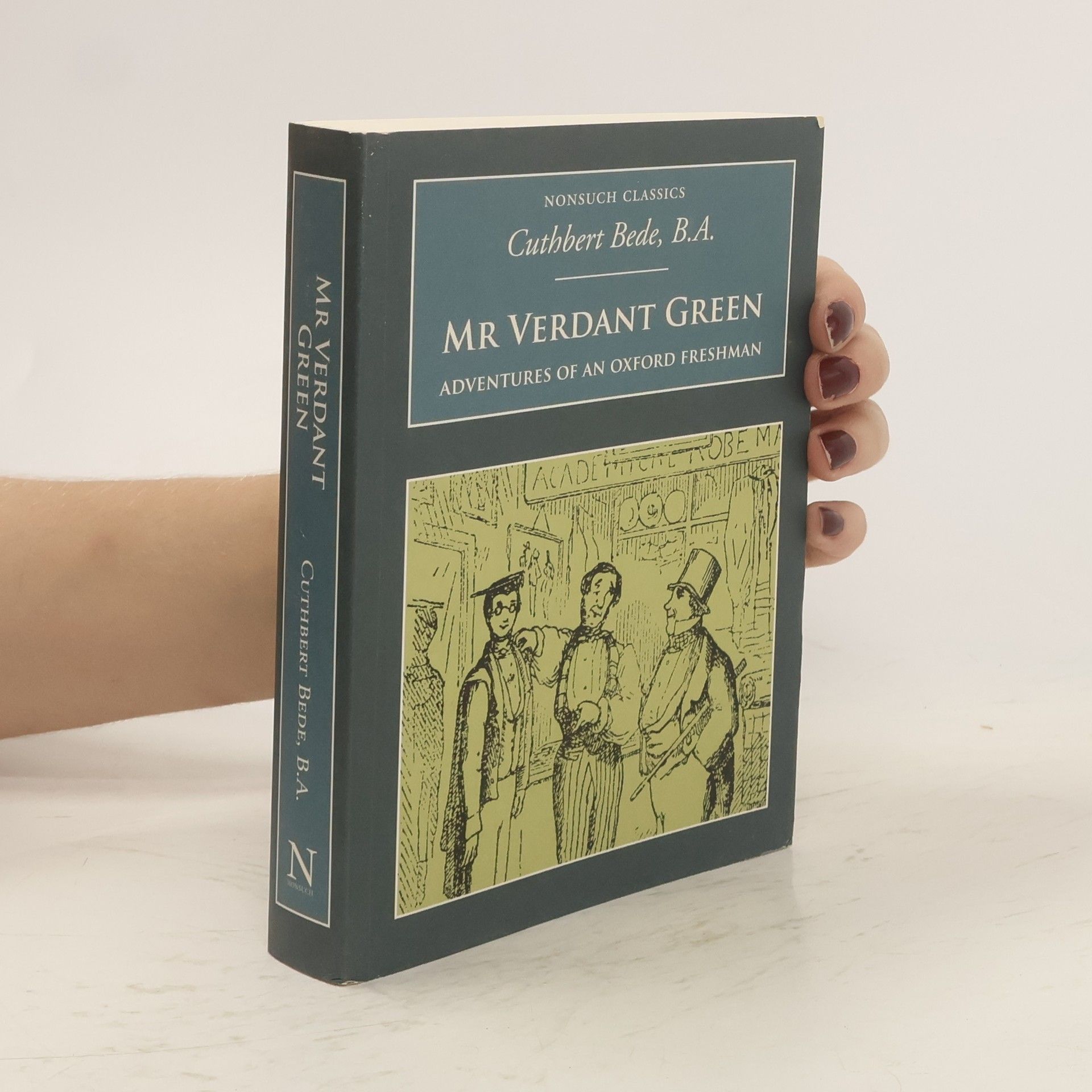 Cuthbert Bede Nonsuch Classics: Mr Verdant Green