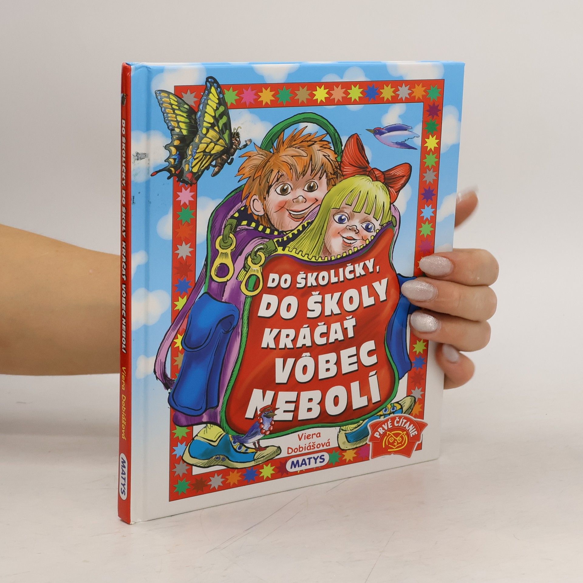 Viera Dobiášová Do školičky,do školy kráčat vobec nebolí