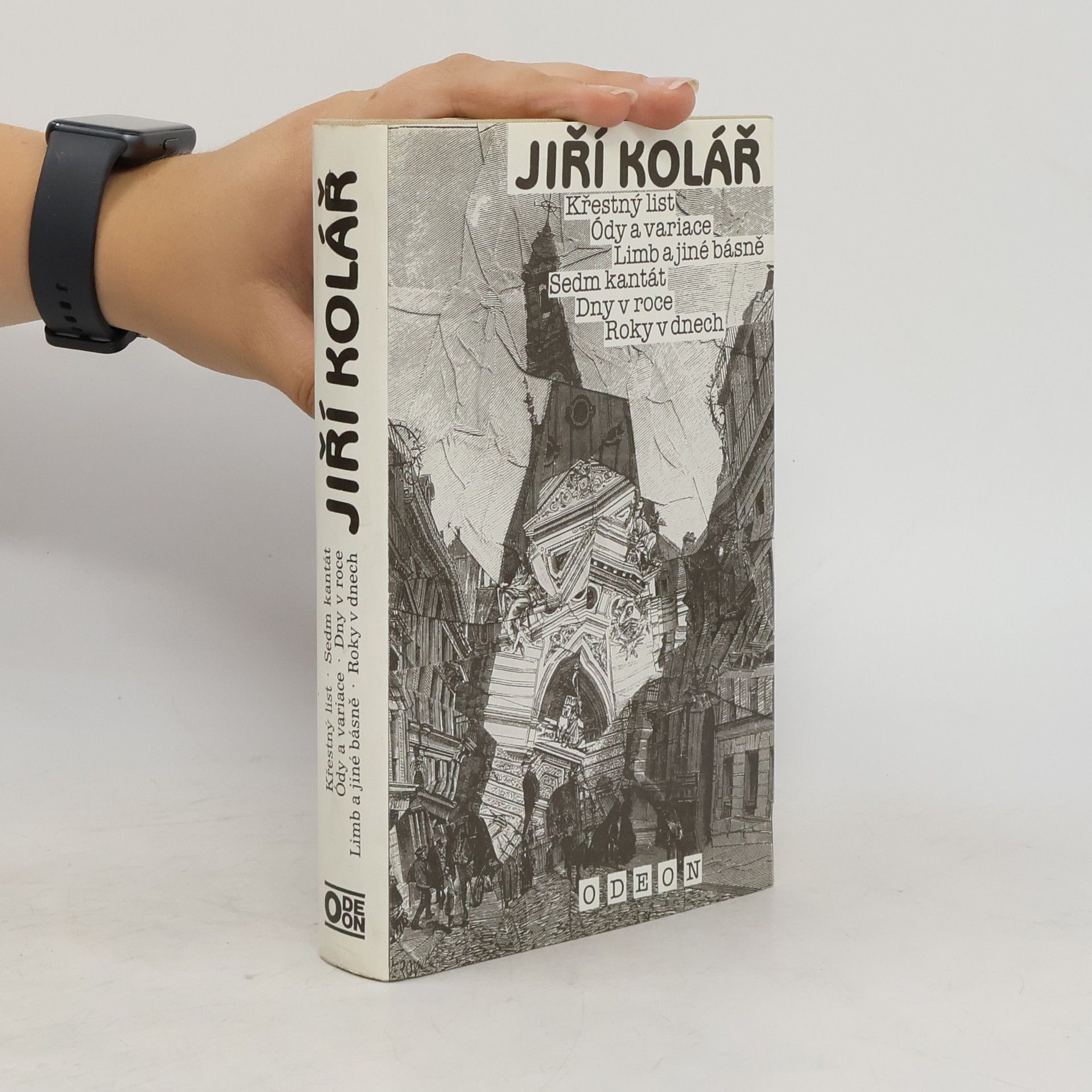 Jiří Kolář Křestný list. Ódy a variace. Limb a jiné básně. Sedm kantát. Dny v roce. Roky v dnech