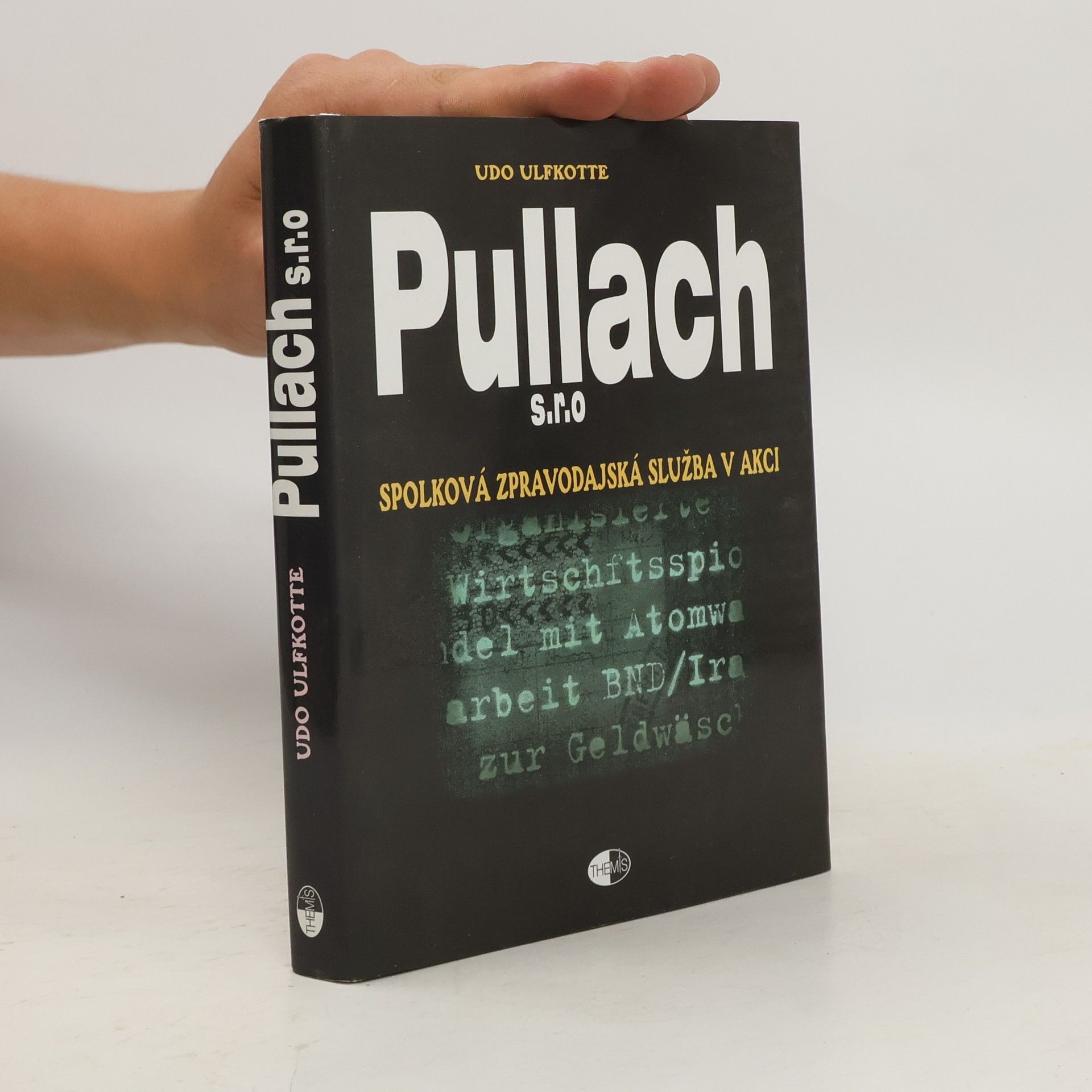 Udo Ulfkotte Pullach s.r.o. : Spolková zpravodajská služba v akci