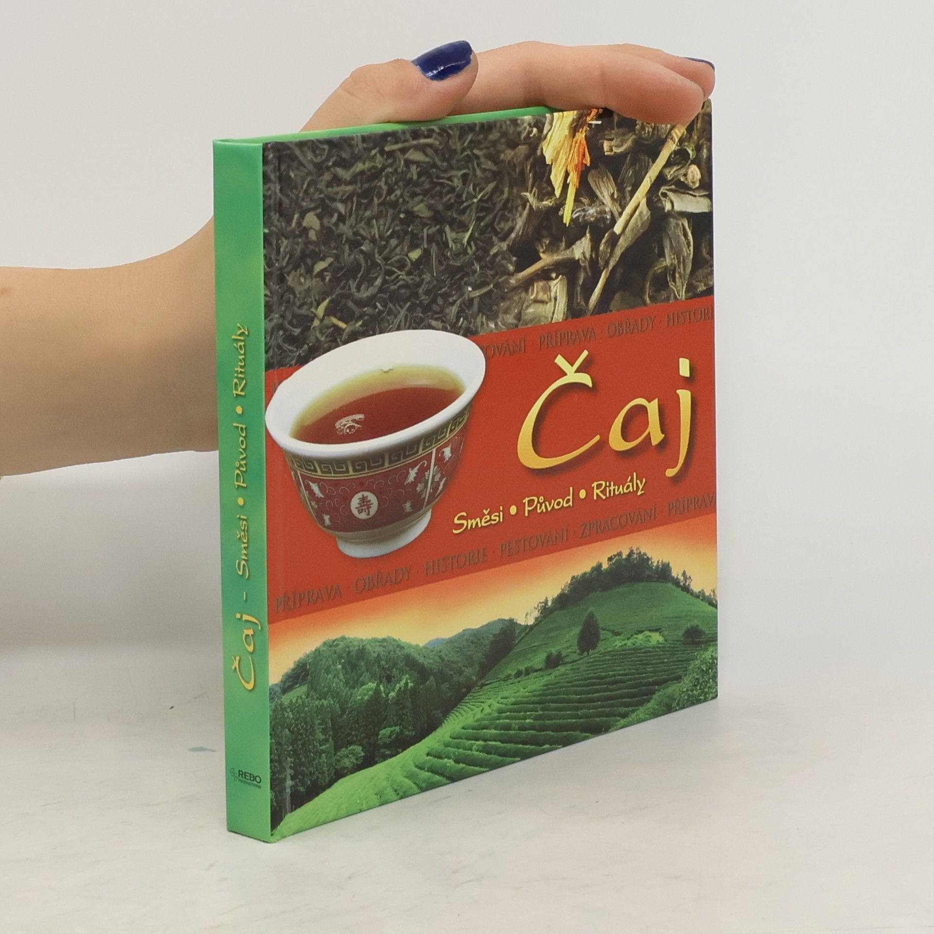 Čaj. Směsi, původ, rituály