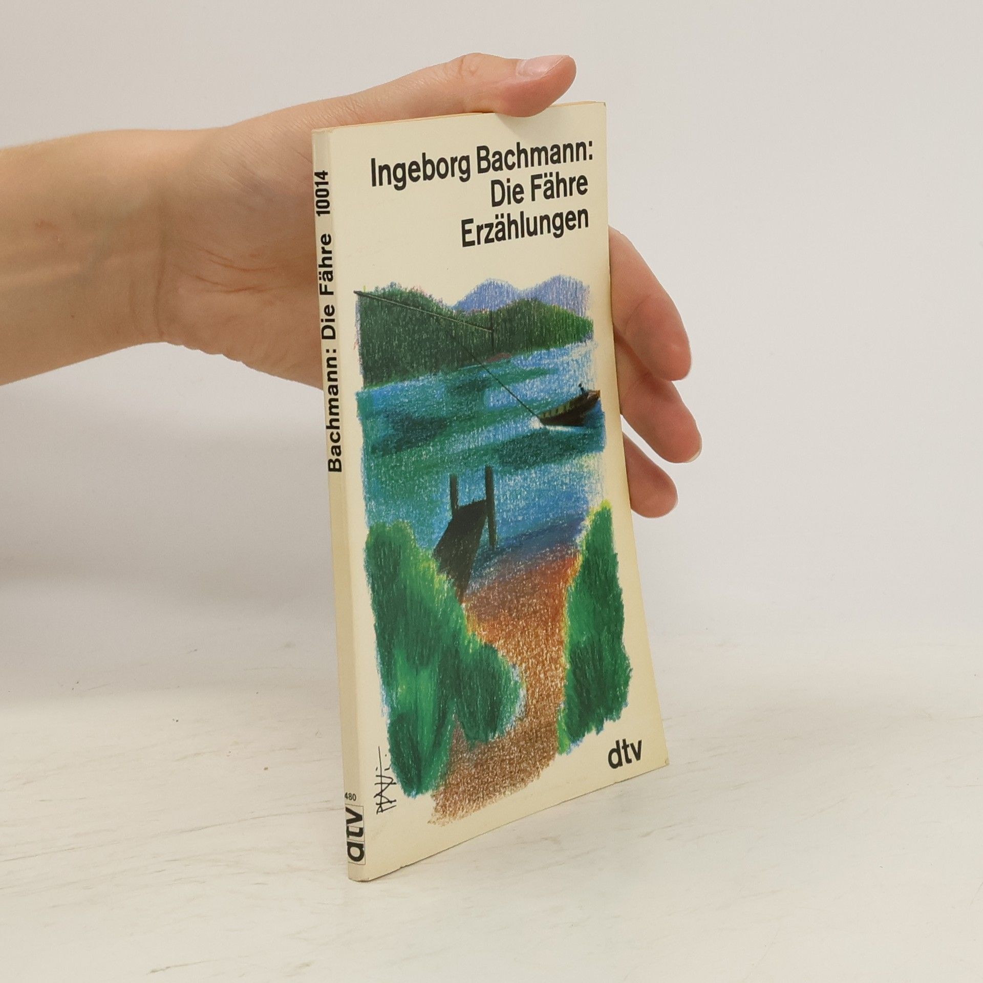 Ingeborg Bachmann Die Fähre : Erzählungen