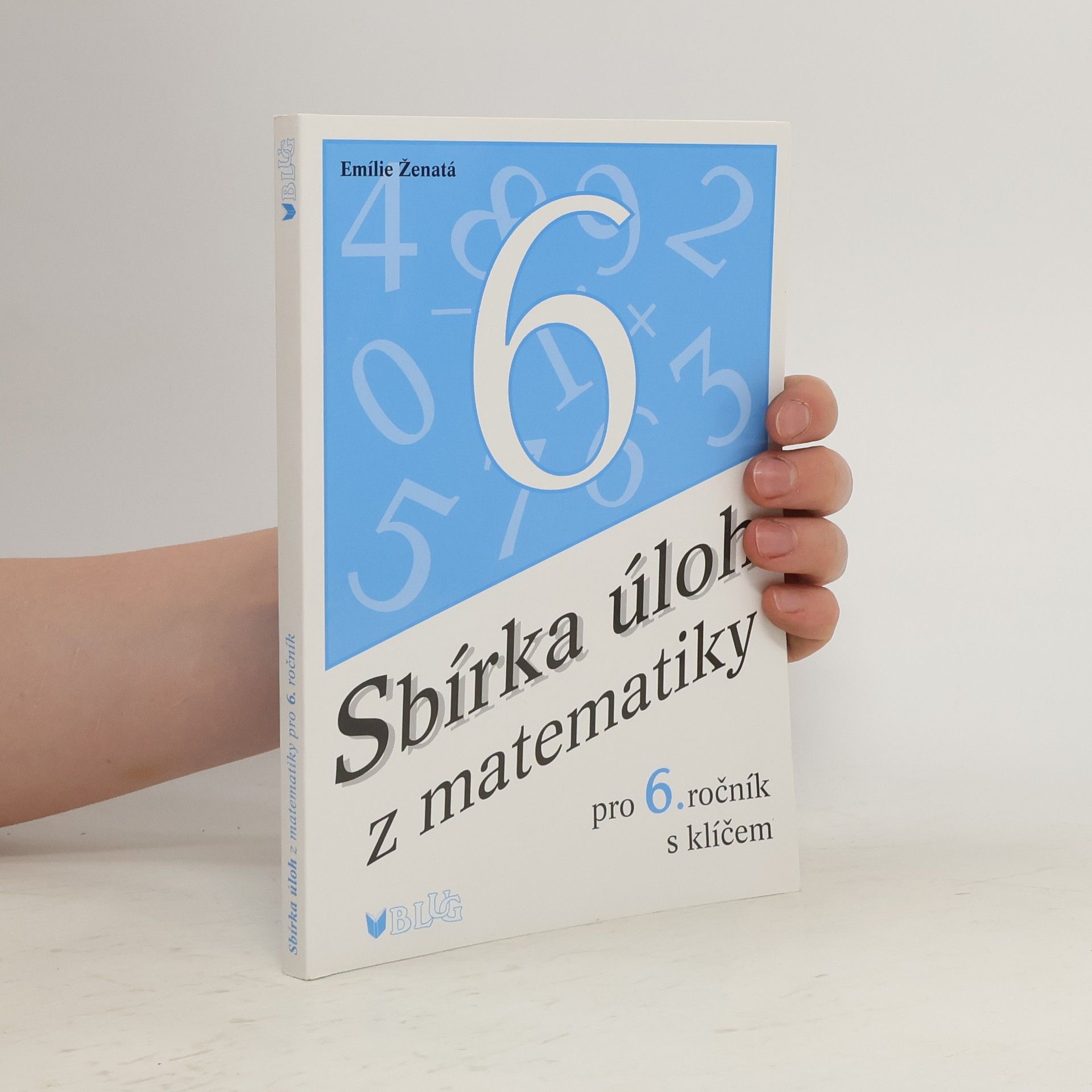 Emílie Ženatá Sbírka úloh z matematiky pro 6. ročník