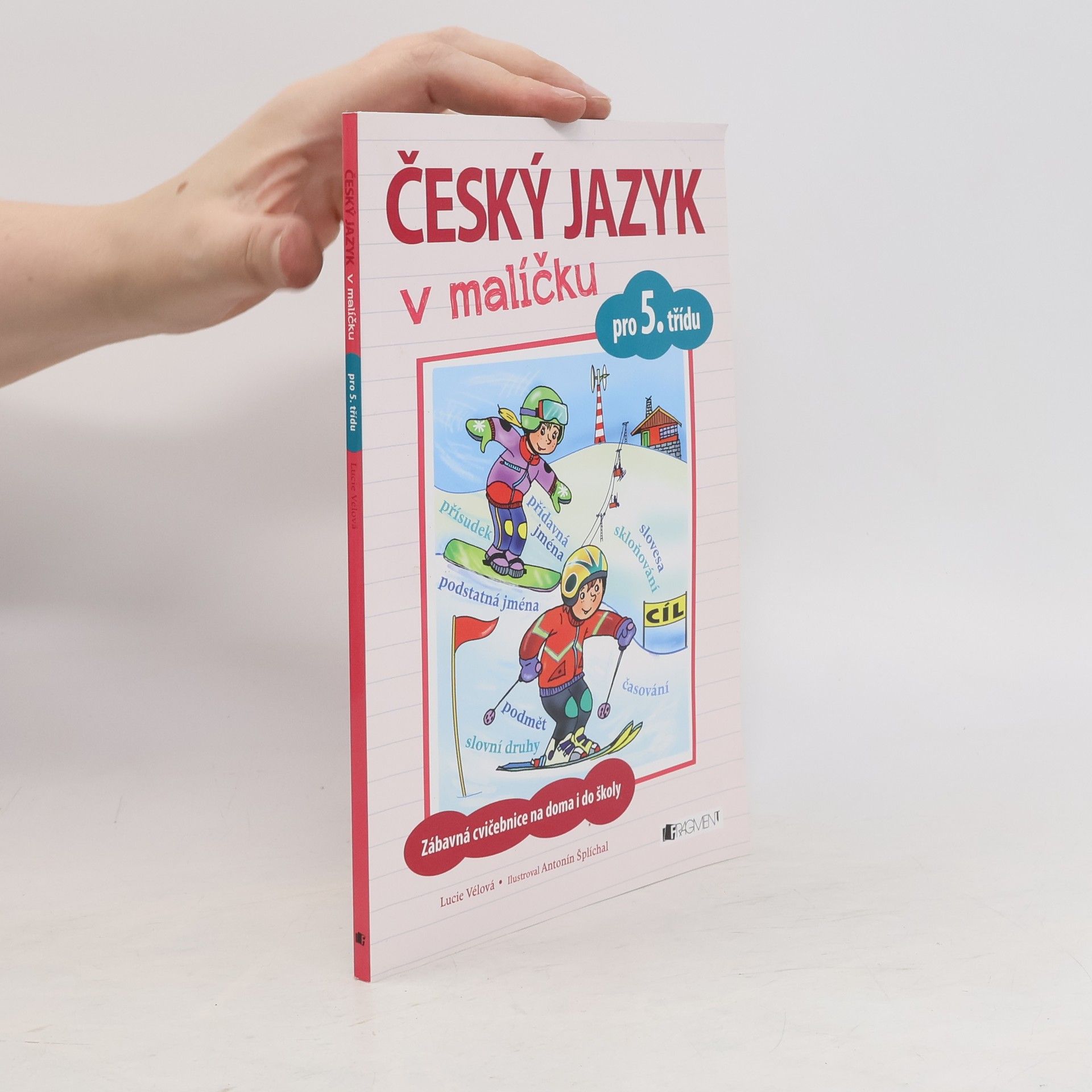 Lucie Vélová Český jazyk v malíčku. Pro 5. třídu