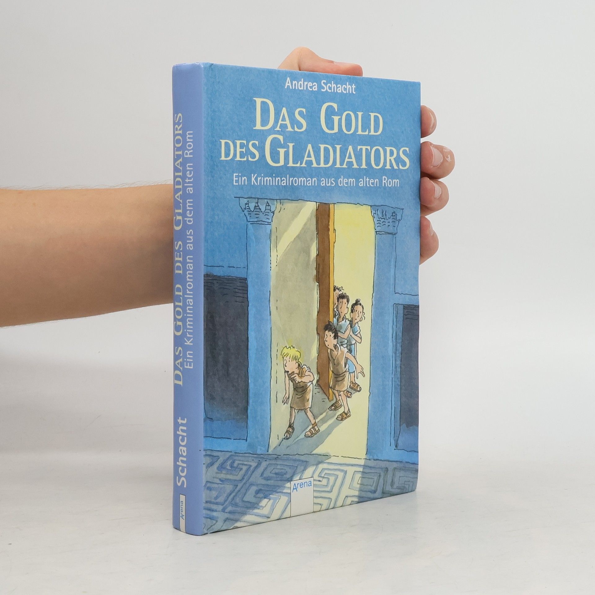 Andrea Schacht Das Gold des Gladiators