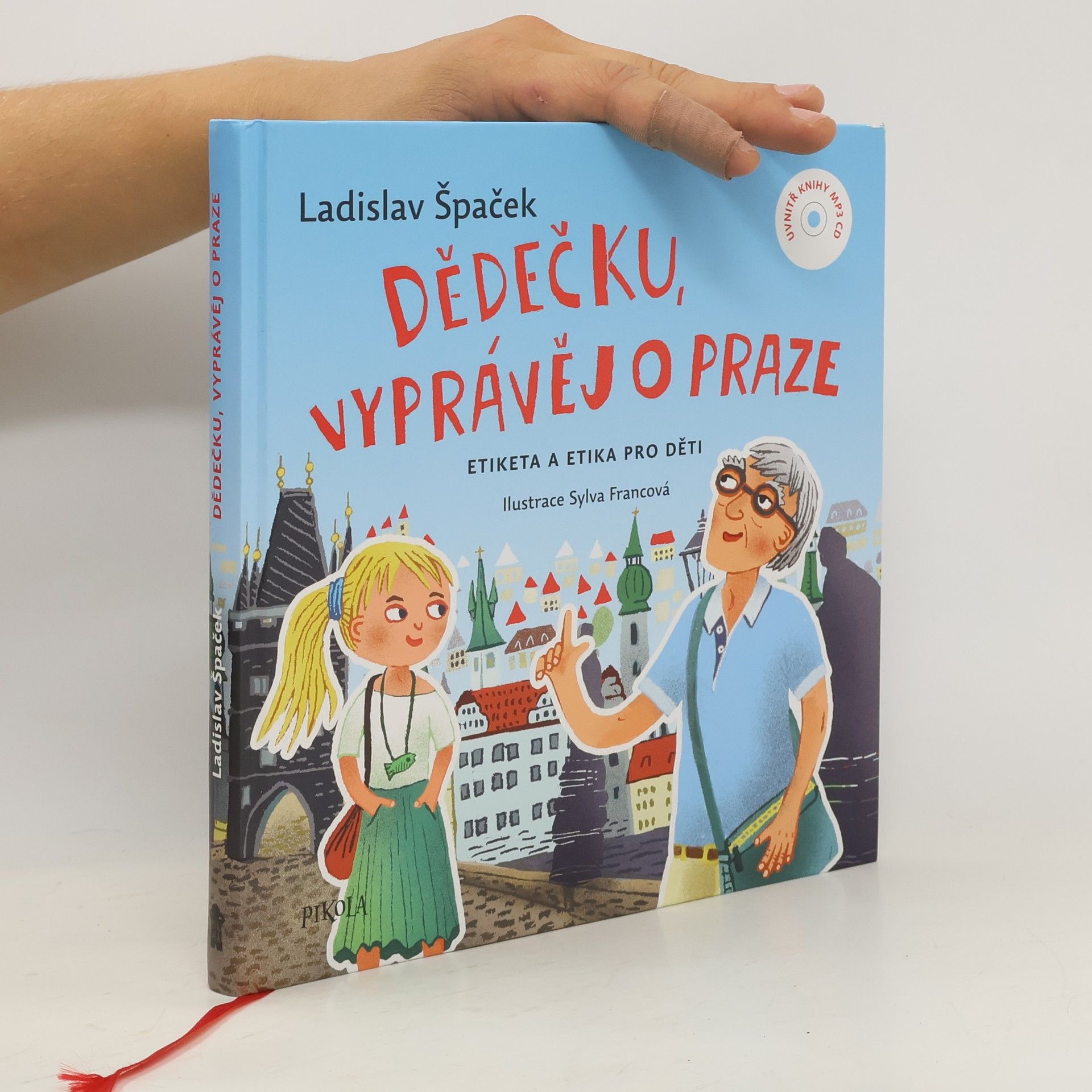 Ladislav Špaček Dědečku, vyprávěj o Praze : etiketa a etika pro děti