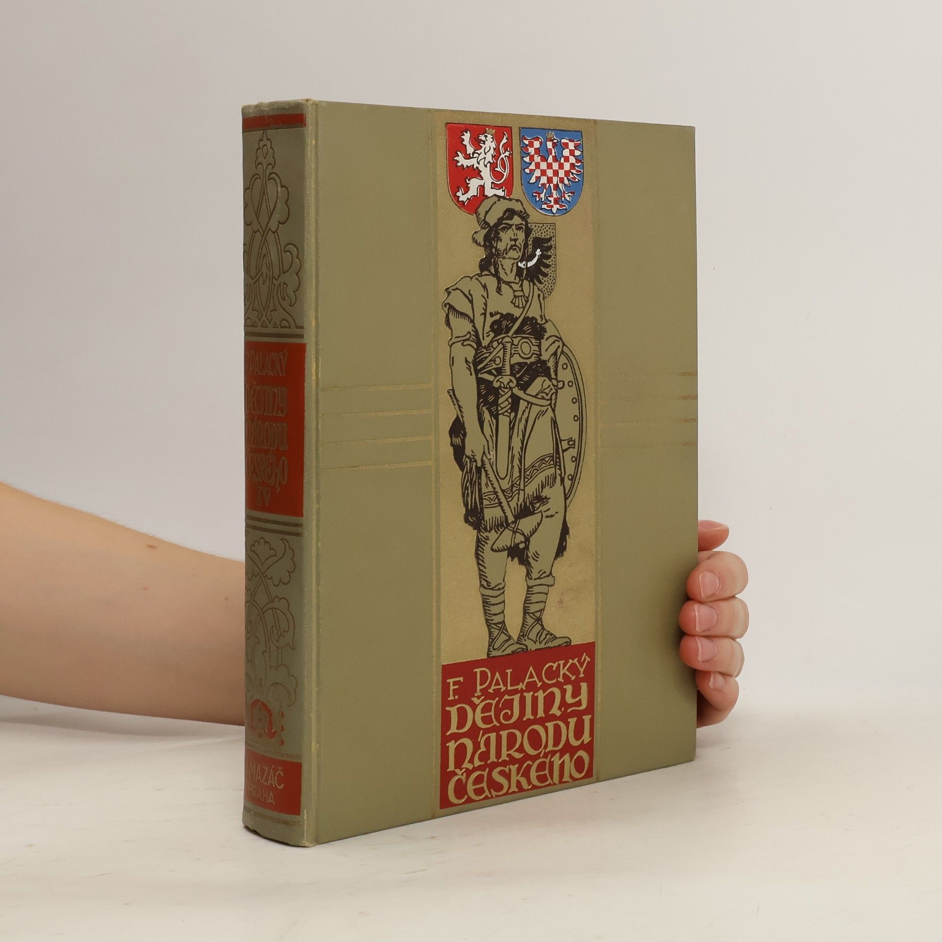 František Palacký Dějiny národu českého v Čechách a na Moravě IV