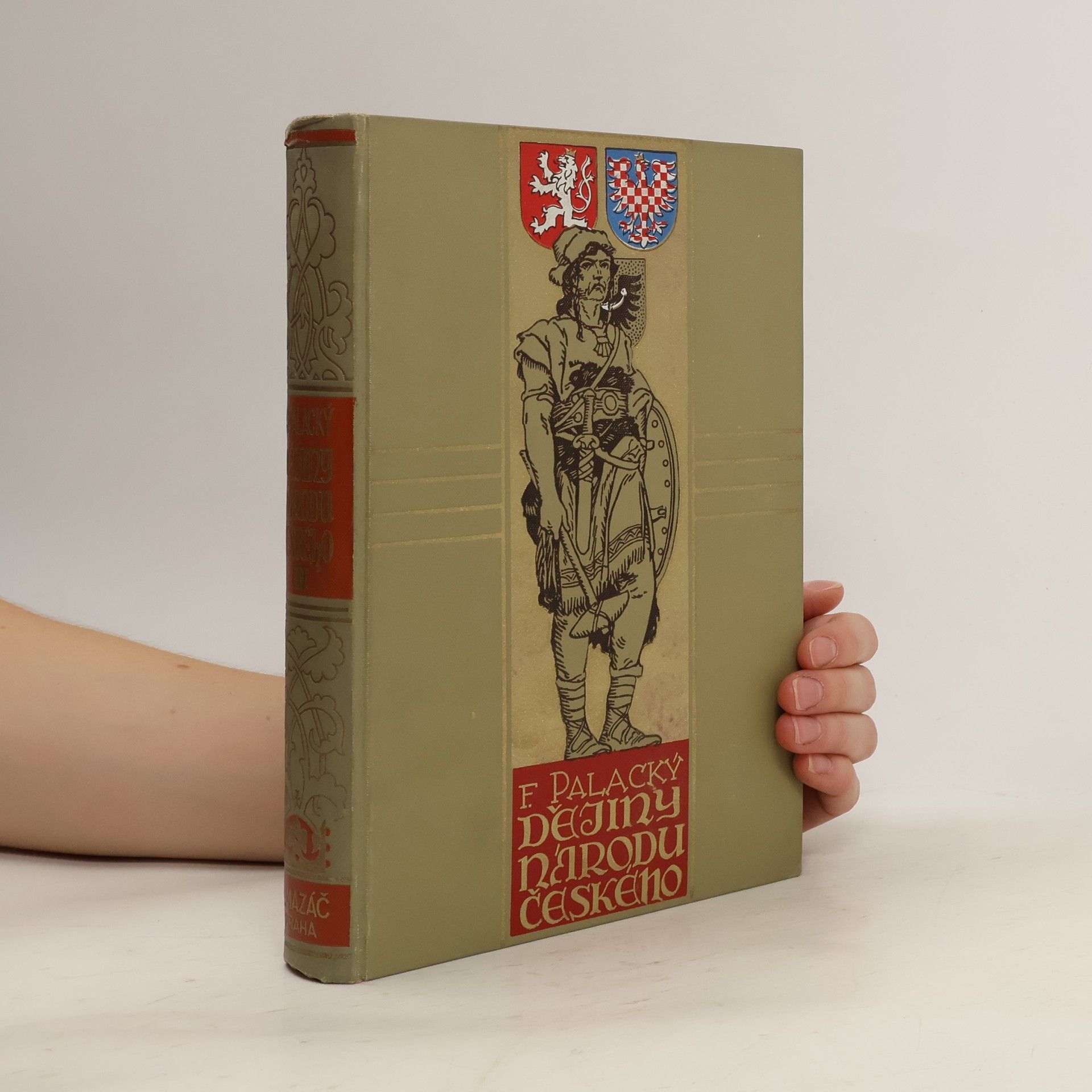 František Palacký Dějiny národu českého v Čechách a v Moravě. Díl III.