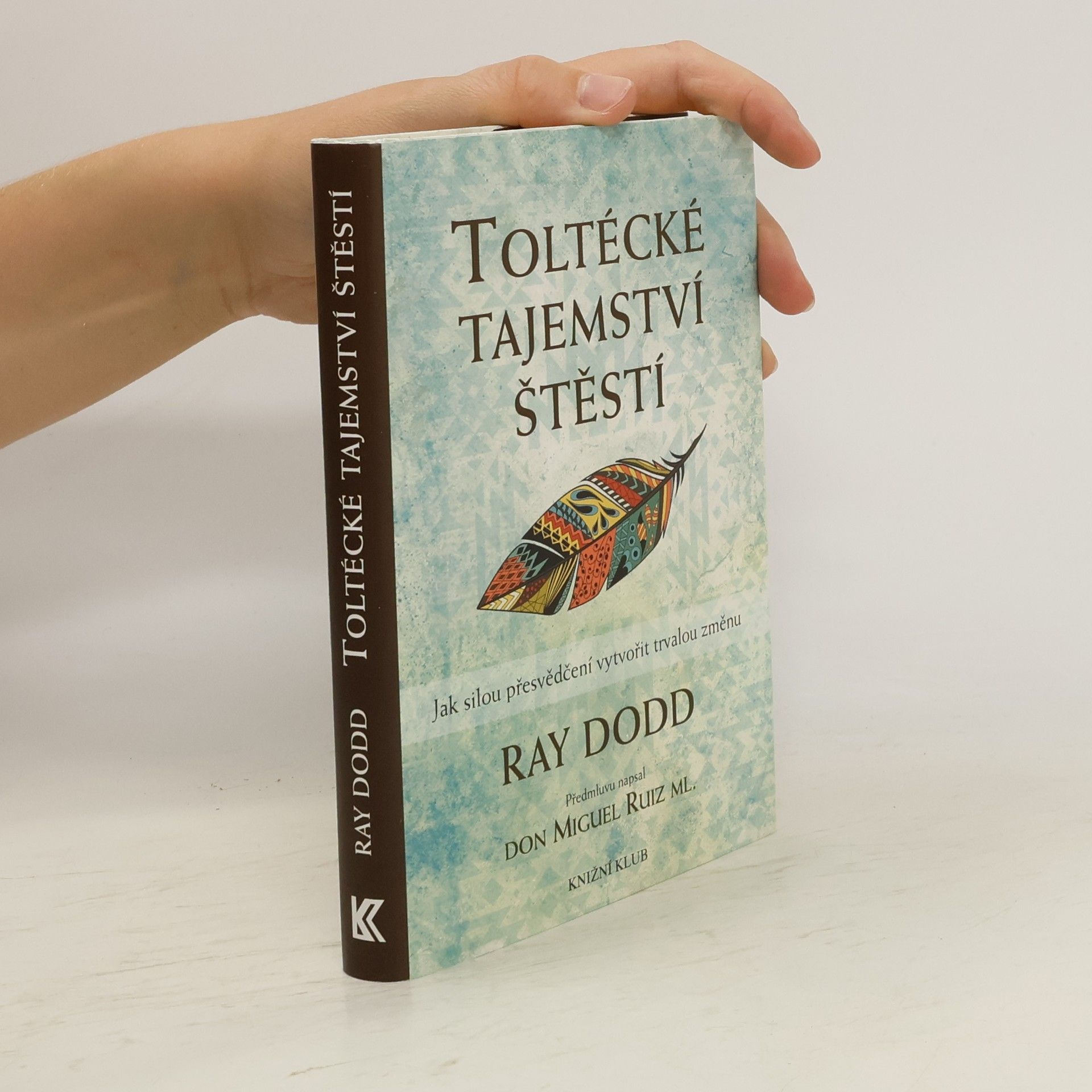 Toltécké tajemství štěstí