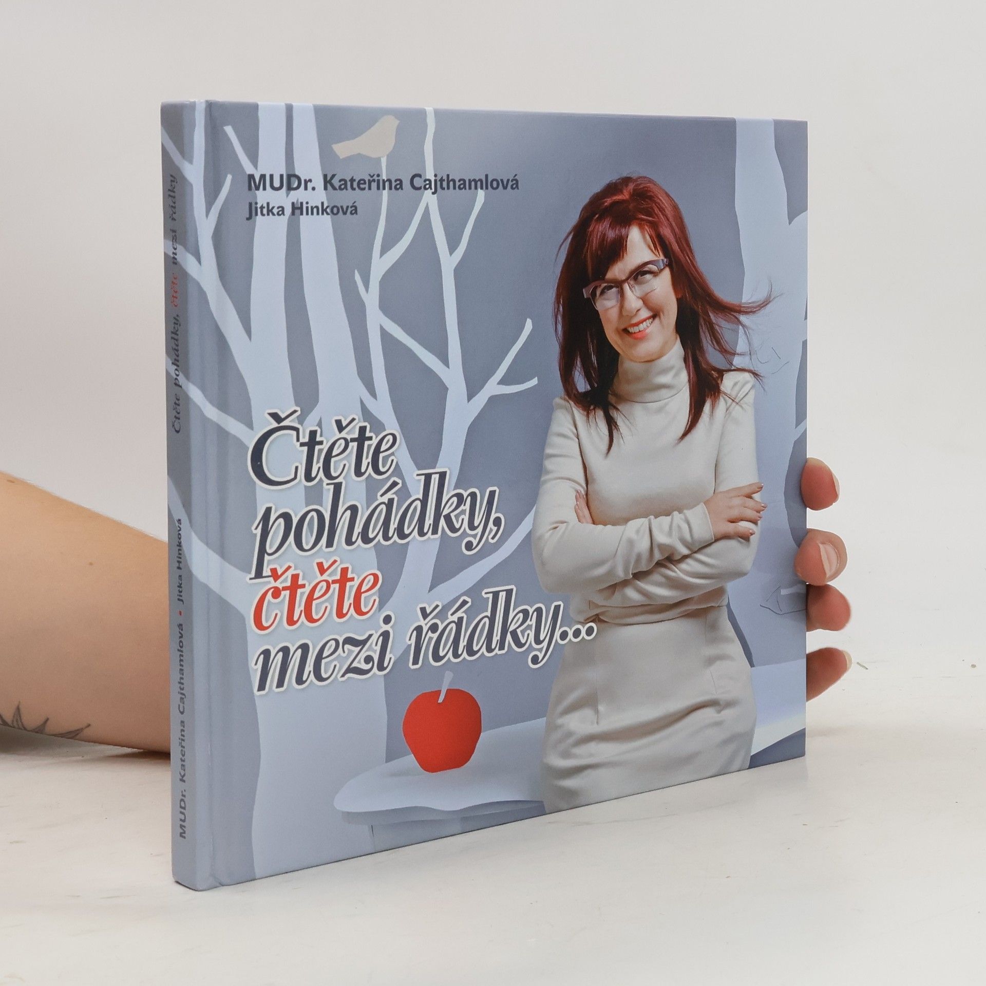Kateřina Cajthamlová Čtěte pohádky, čtěte mezi řádky...