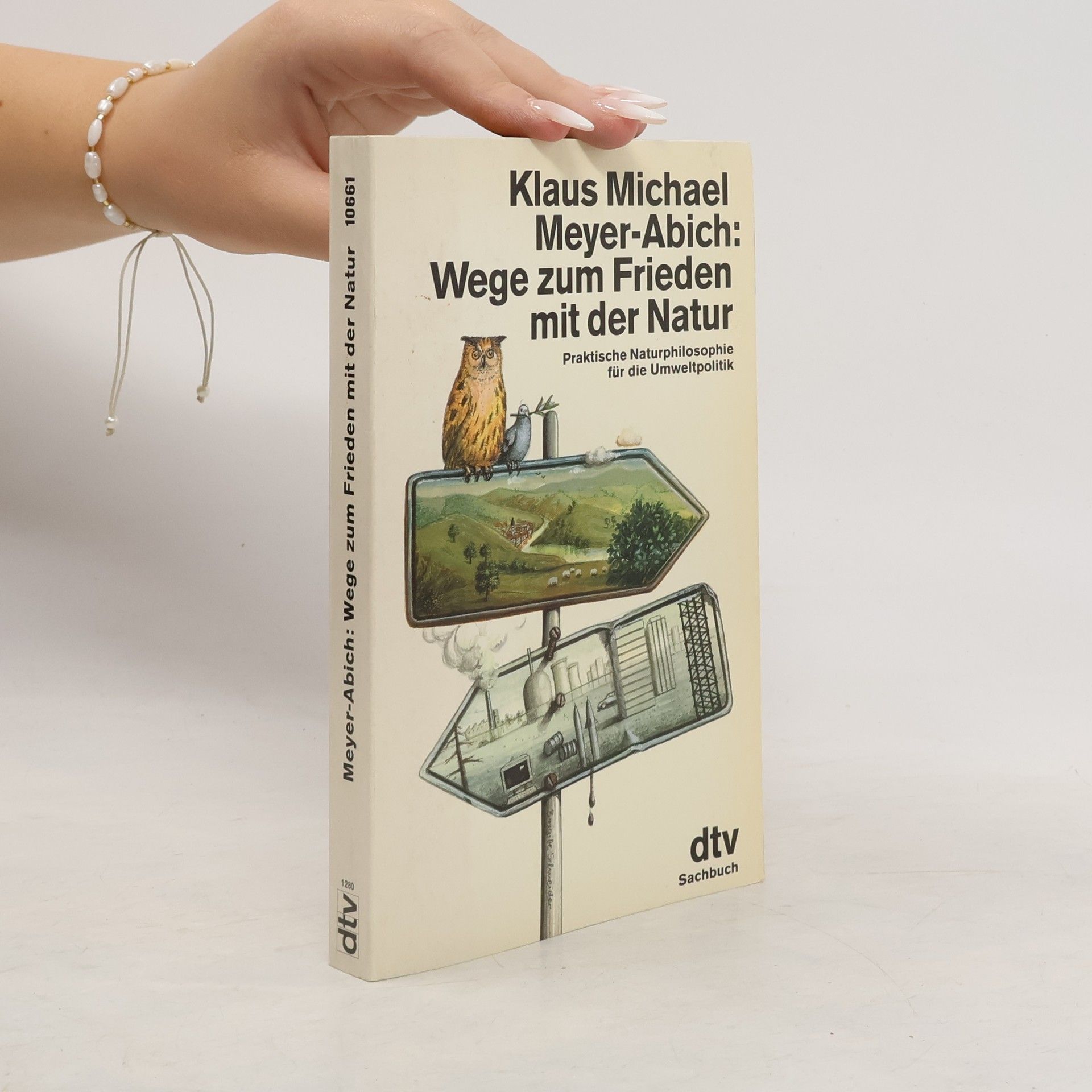 Klaus Michael Meyer-Abich Wege zum Frieden mit der Natur