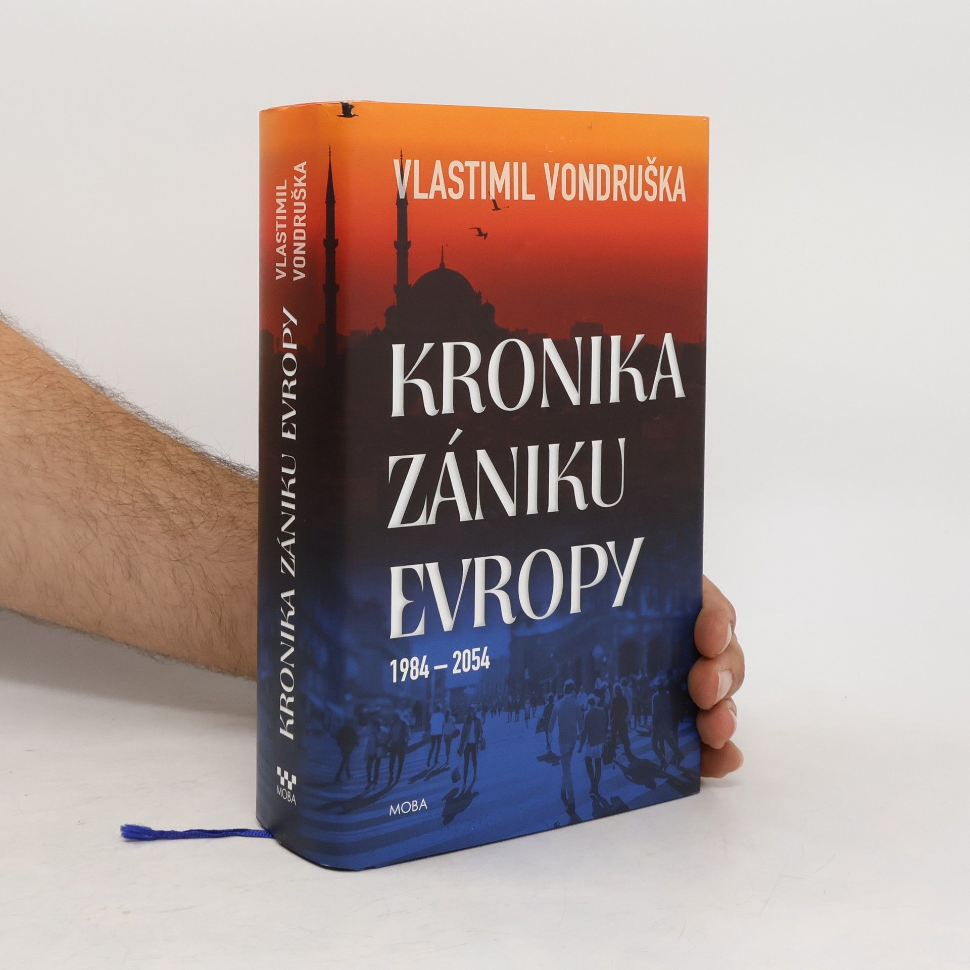 Vlastimil Vondruška Kronika zániku Evropy: 1984-2054