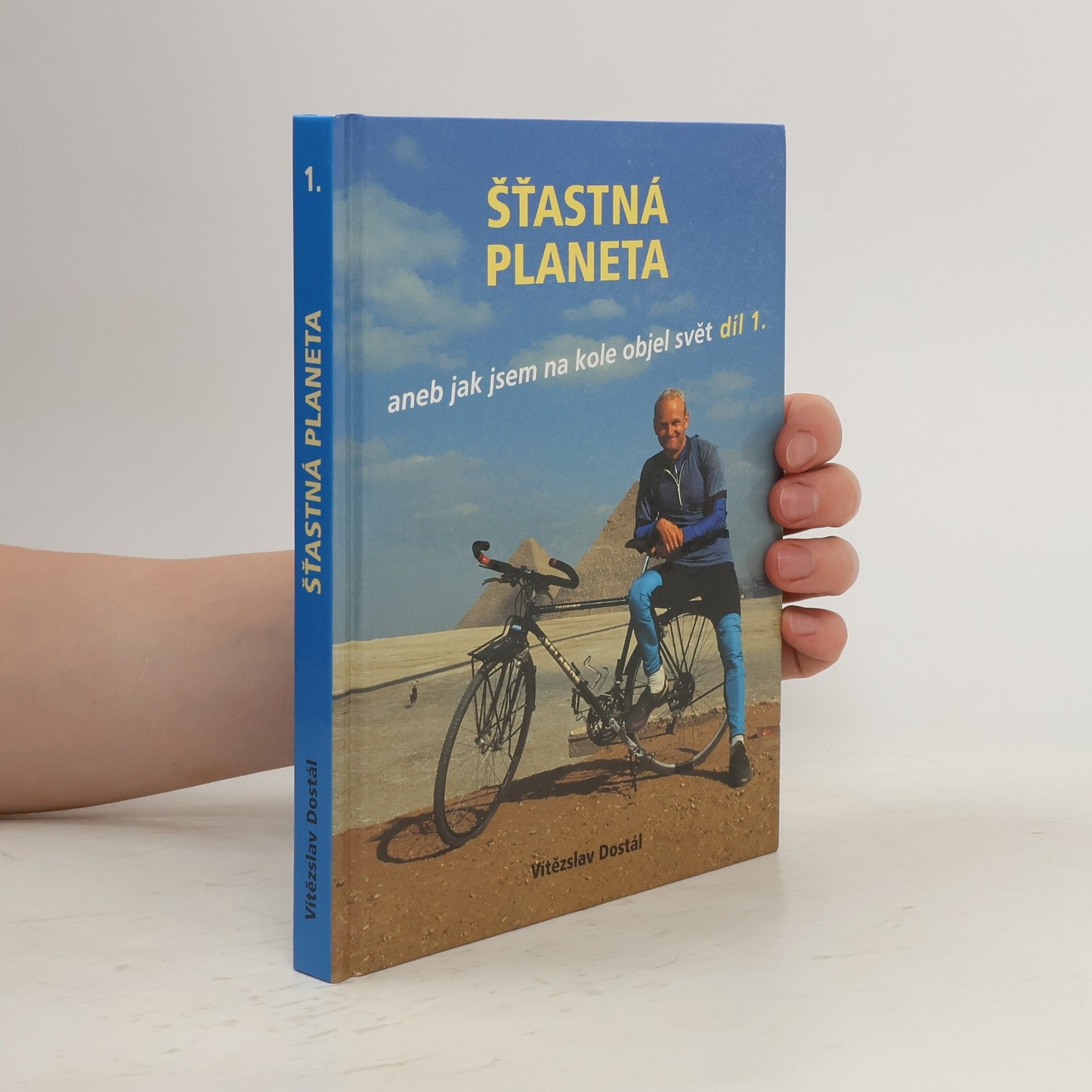 Vítězslav Dostál Šťastná planeta aneb jak jsem na kole objel svět díl 1.