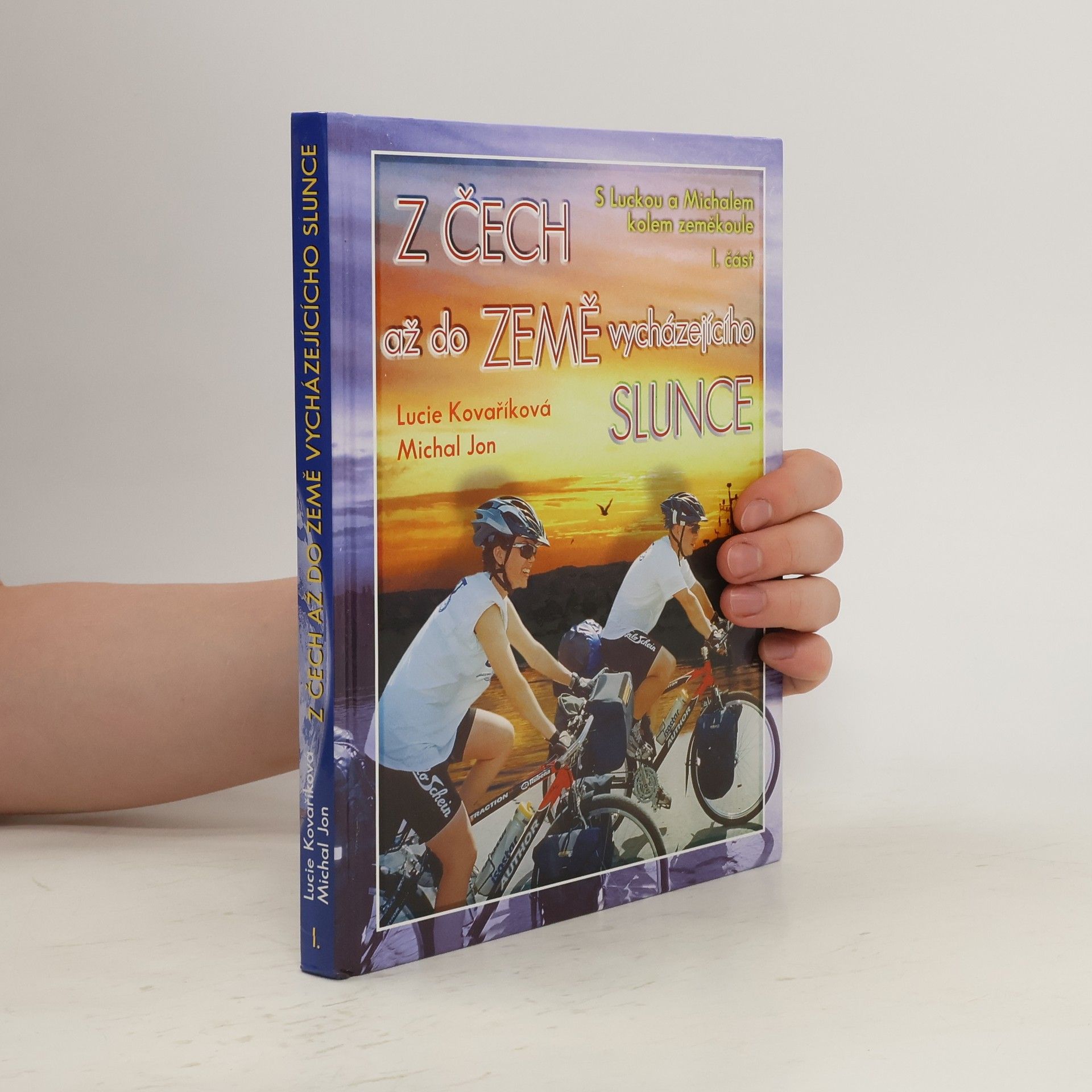 Lucie Kovaříková Z Čech až do Země vycházejícího Slunce