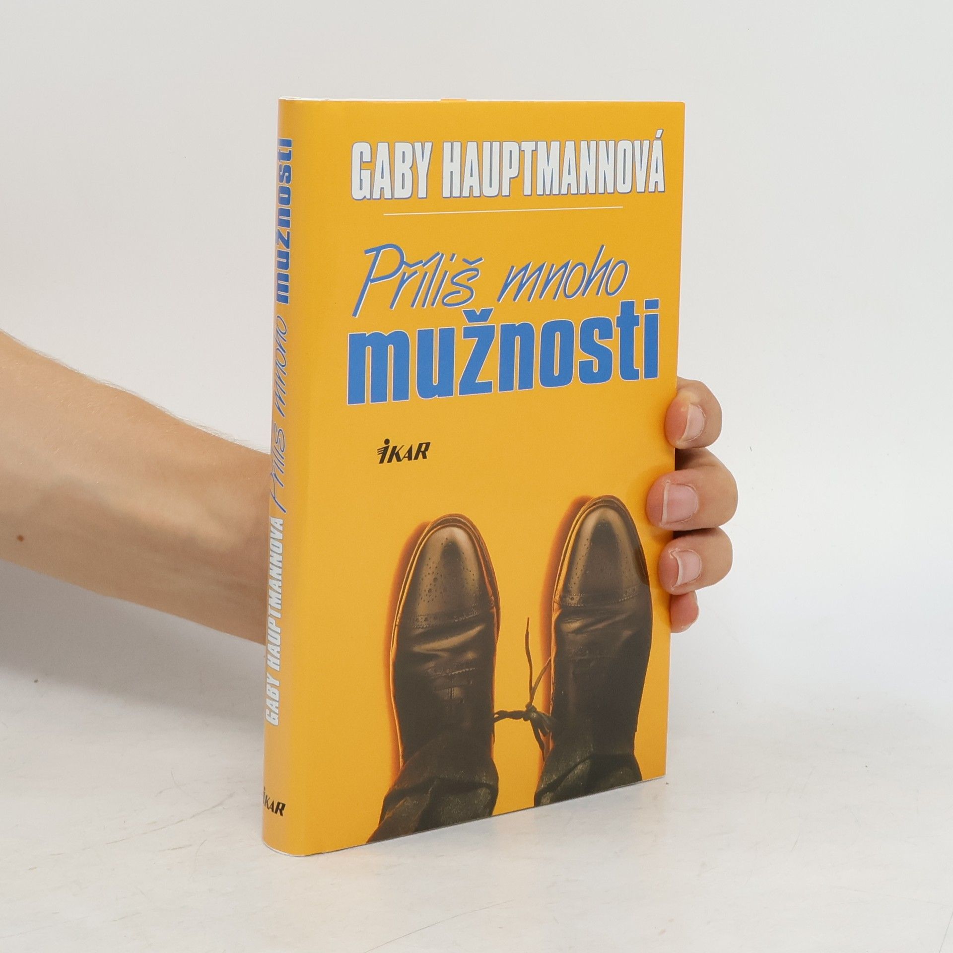 Gaby Hauptmann Příliš mnoho mužnosti