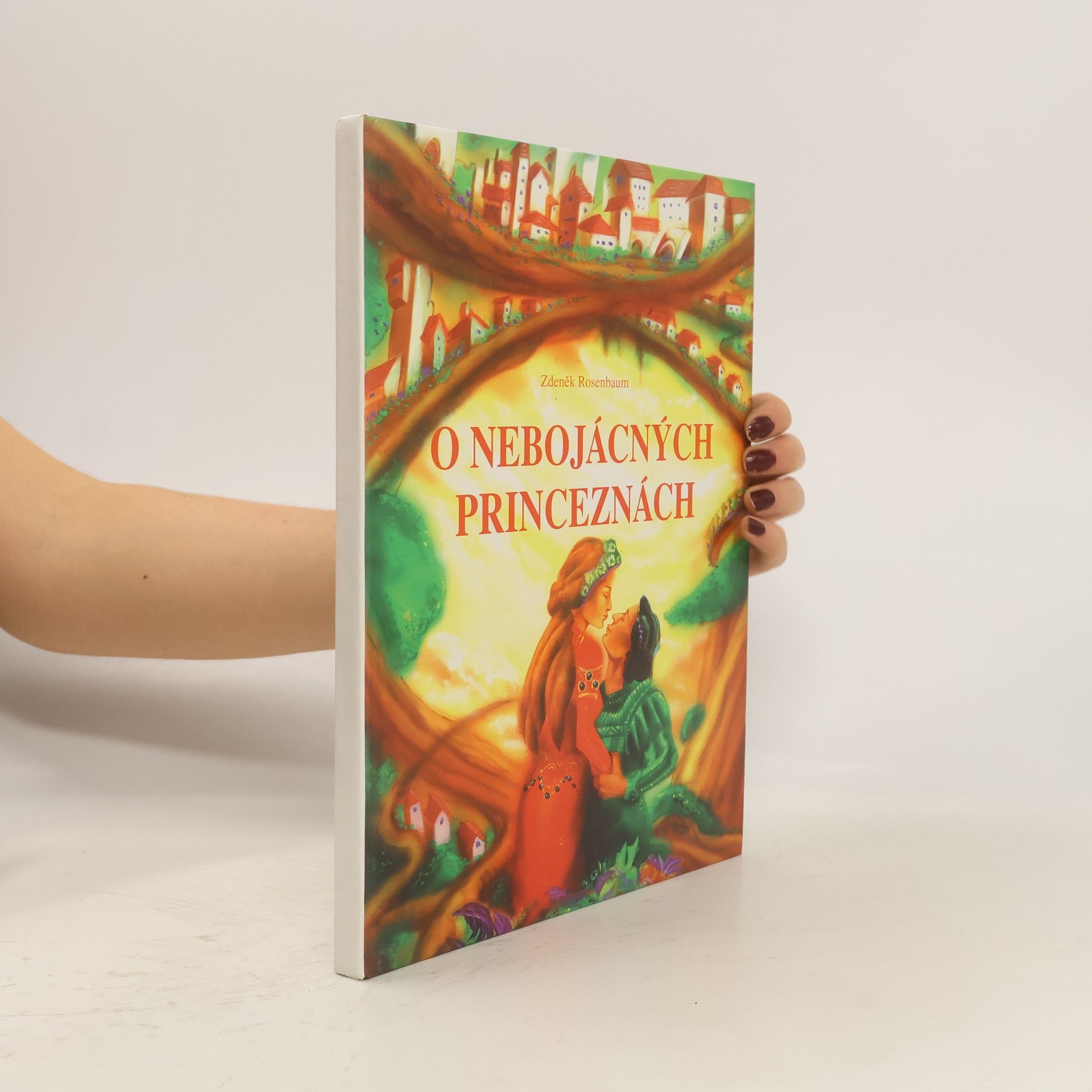 Zdeněk Rosenbaum O nebojácných princeznách