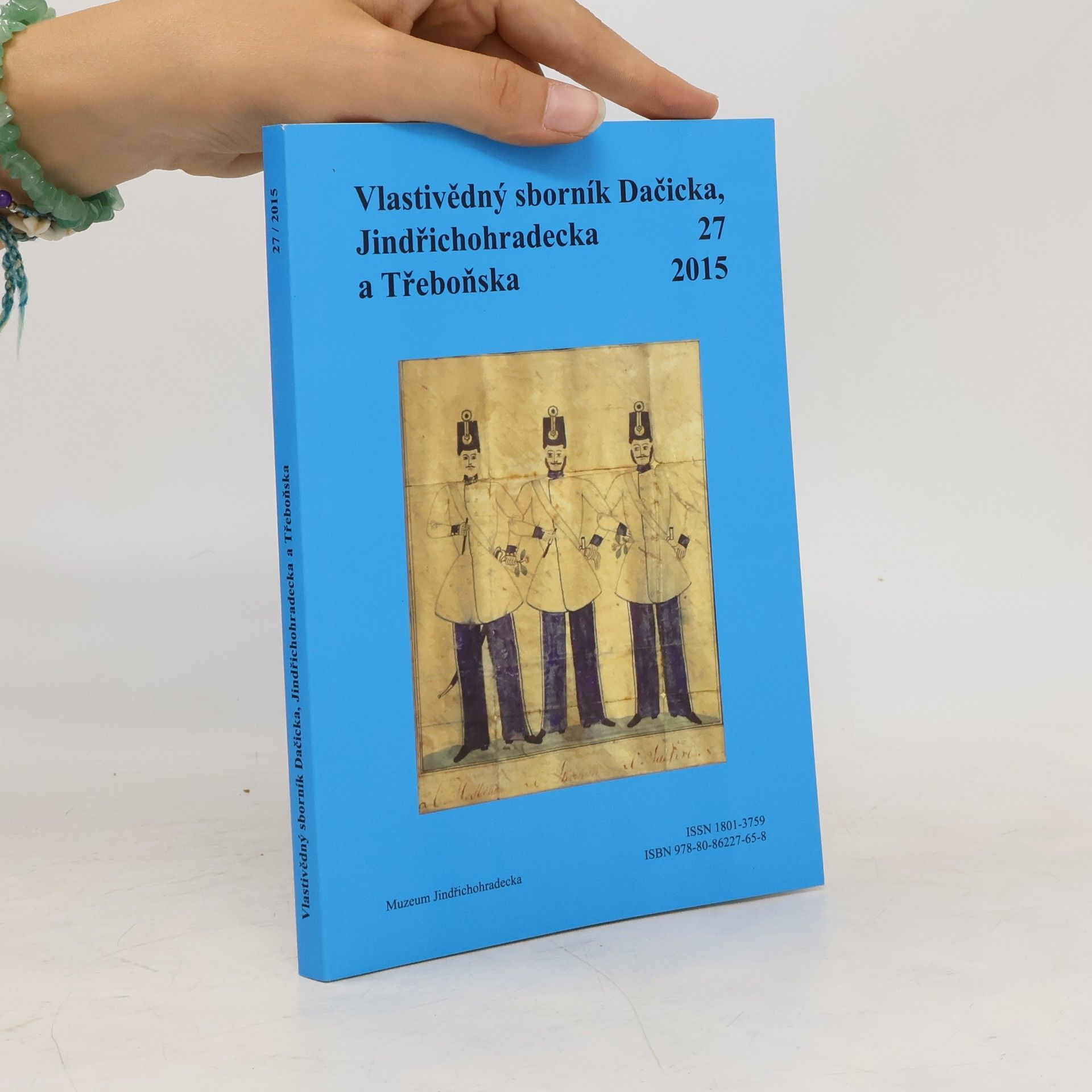 Collectif d'auteurs Vlastivědný sborník Dačicka, Jindřichohradecka a Třeboňska 27/2015