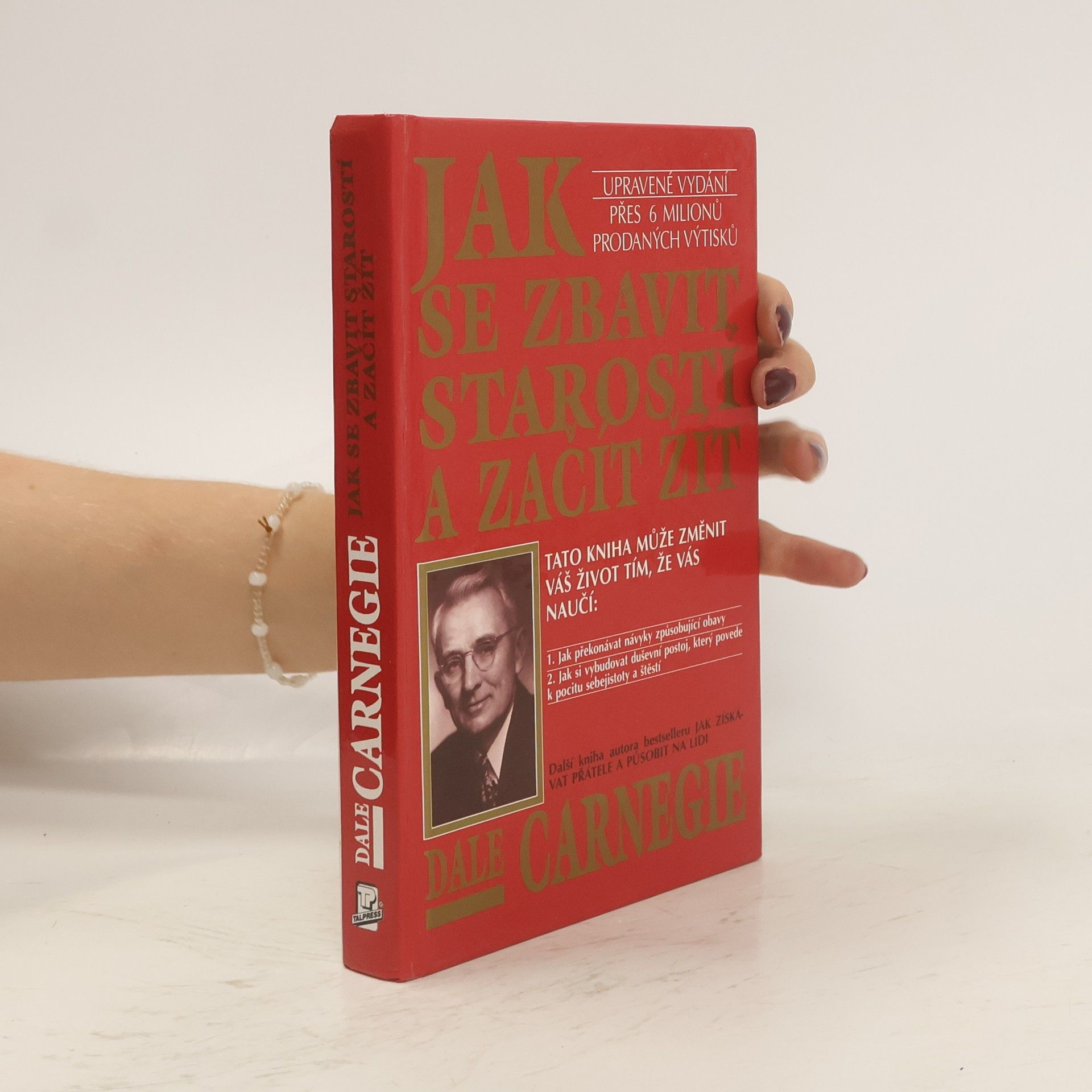 Dale Carnegie Jak se zbavit starostí a začít žít