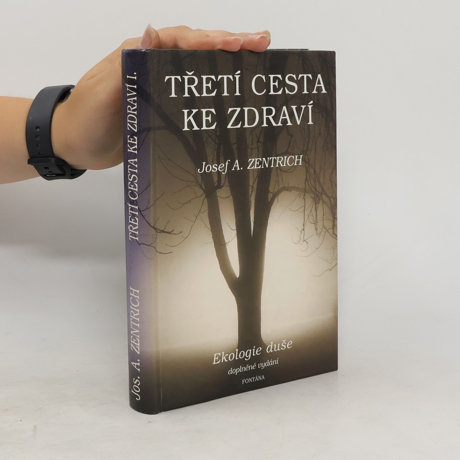 Josef Antonín Zentrich Třetí cesta ke zdraví