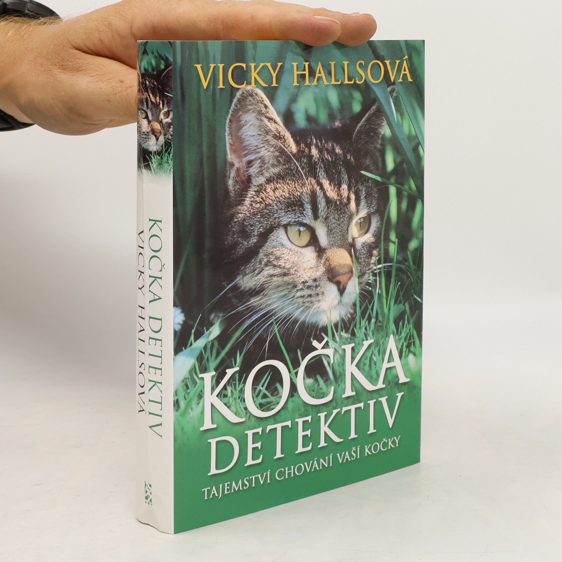 Vicky Halls Kočka detektiv. Tajemství chování vaší kočky