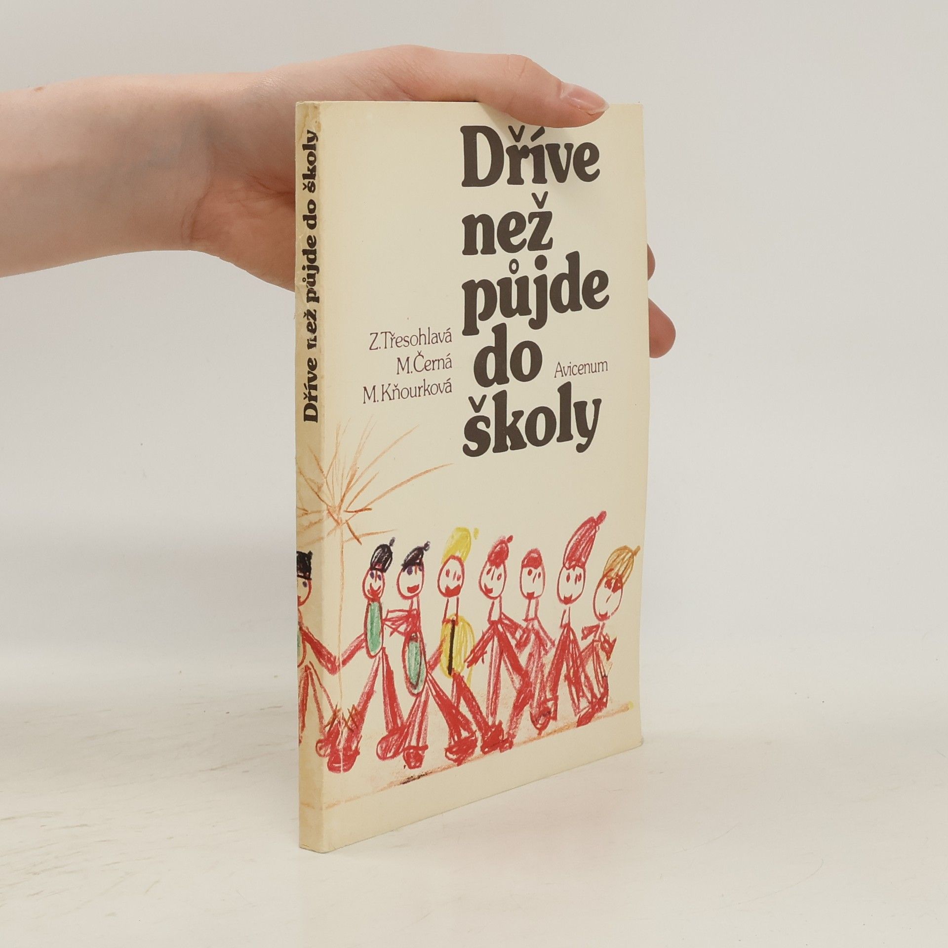 Marie Černá Dříve než půjde do školy. Lehká mozková dysfunkce v předškolním věku
