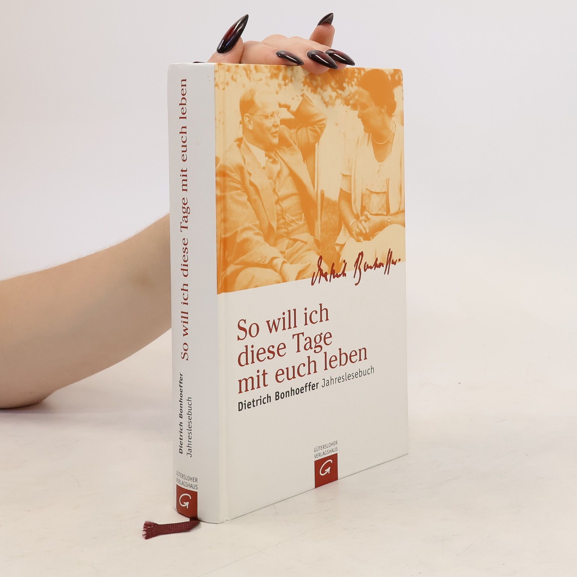Dietrich Bonhoeffer So Will ich Diese Tage mit Euch Leben