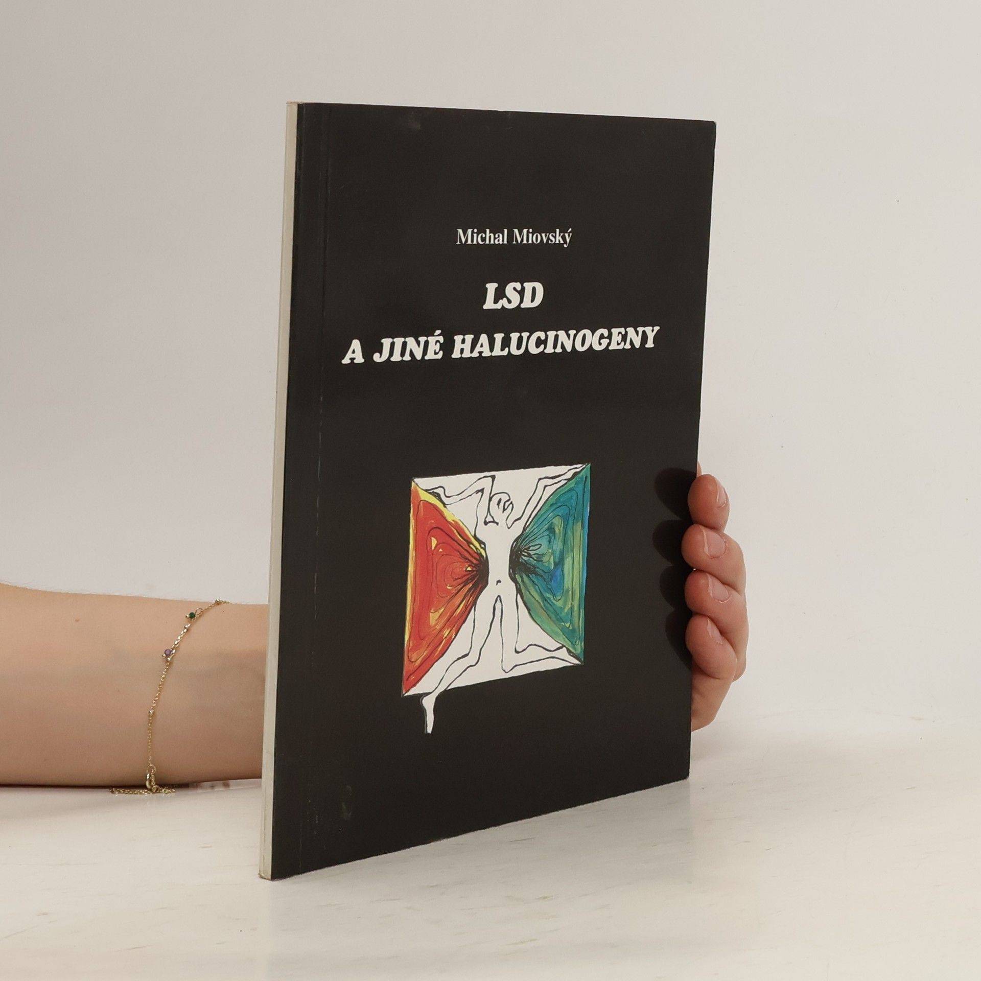 Michal Miovský LSD a jiné halucinogeny
