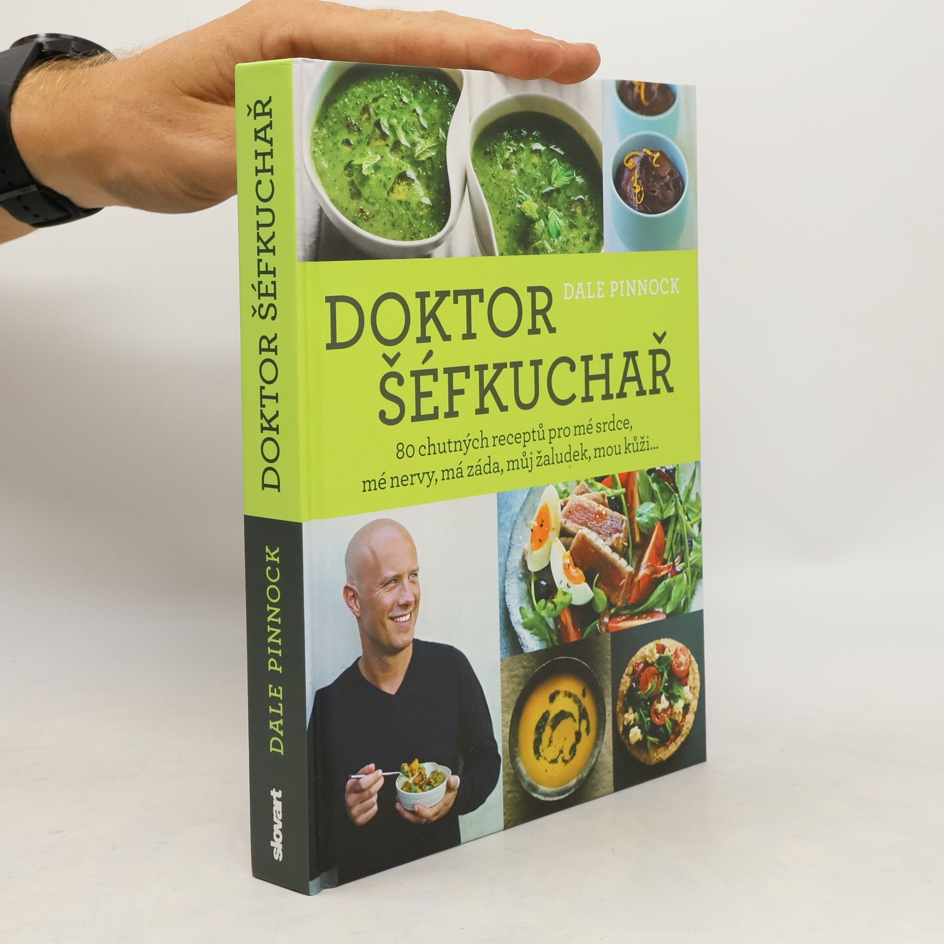 Dale Pinnock Doktor šéfkuchař – 80 chutných receptů pro mé srdce, mé nervy, má záda, můj žaludek, mou kůži...