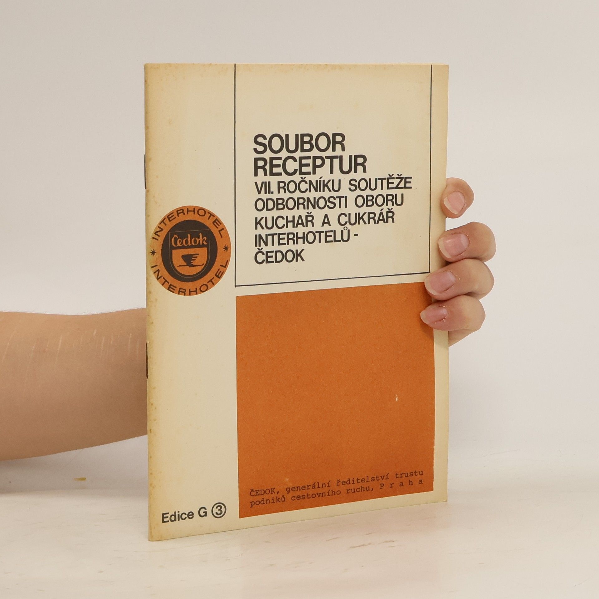 Collectif d'auteurs Soubor receptur VII. ročníku soutěže odbornosti oboru kuchař a cukrář interhotelů - Čedok