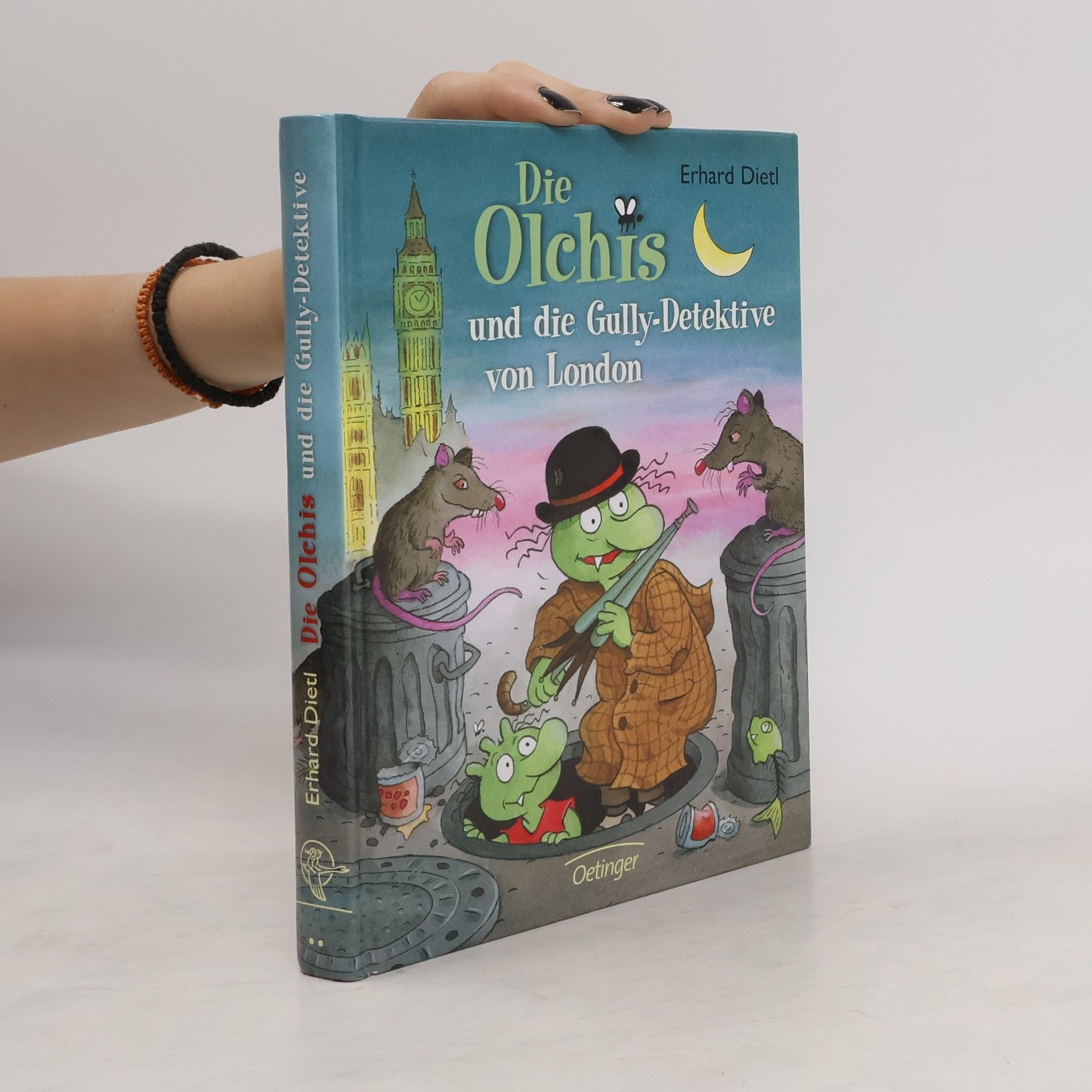 Erhard Dietl Die Olchis und die Gully-Detektive von London
